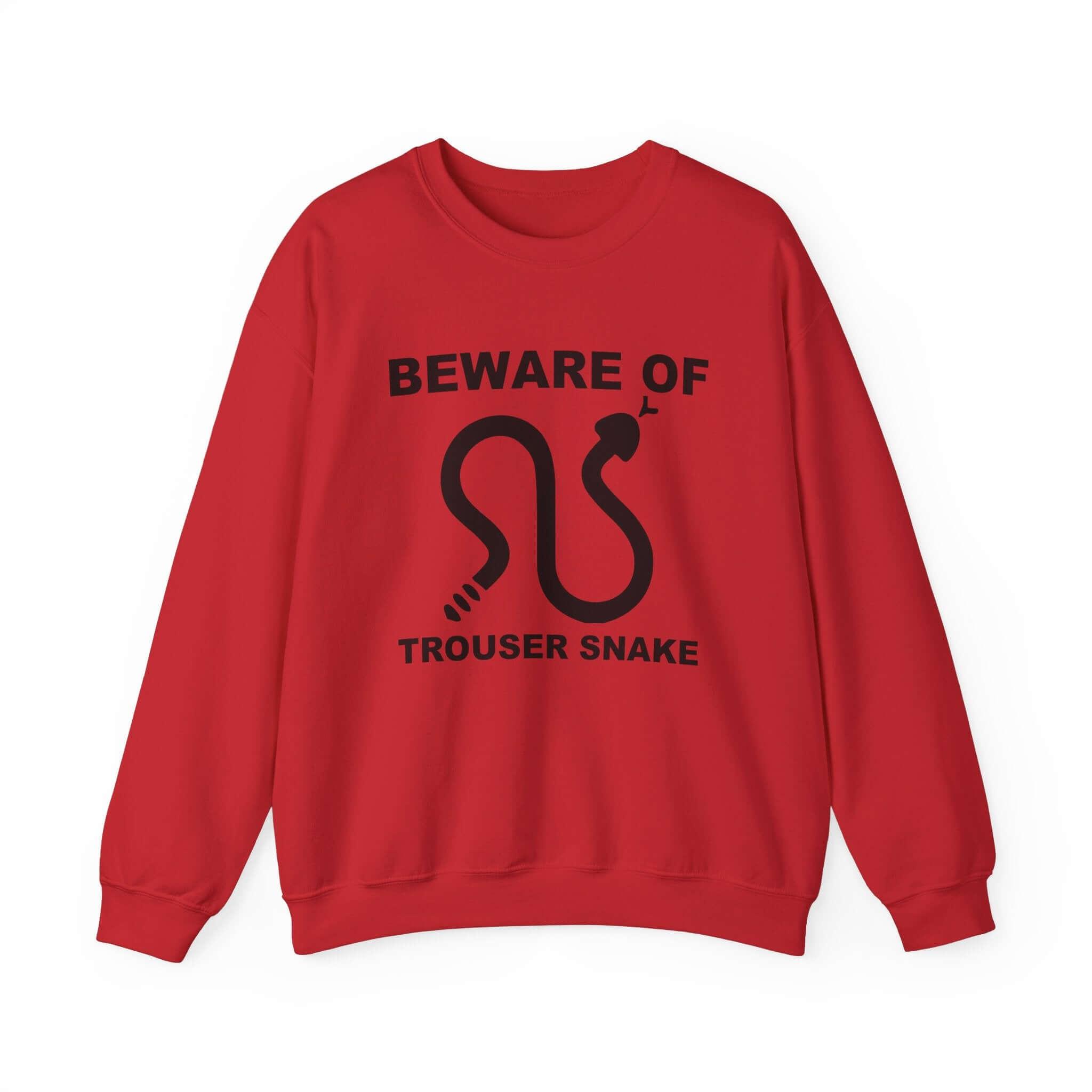 Beware Of Trouser Snake - Sweatshirt - Witty Twisters Fashions