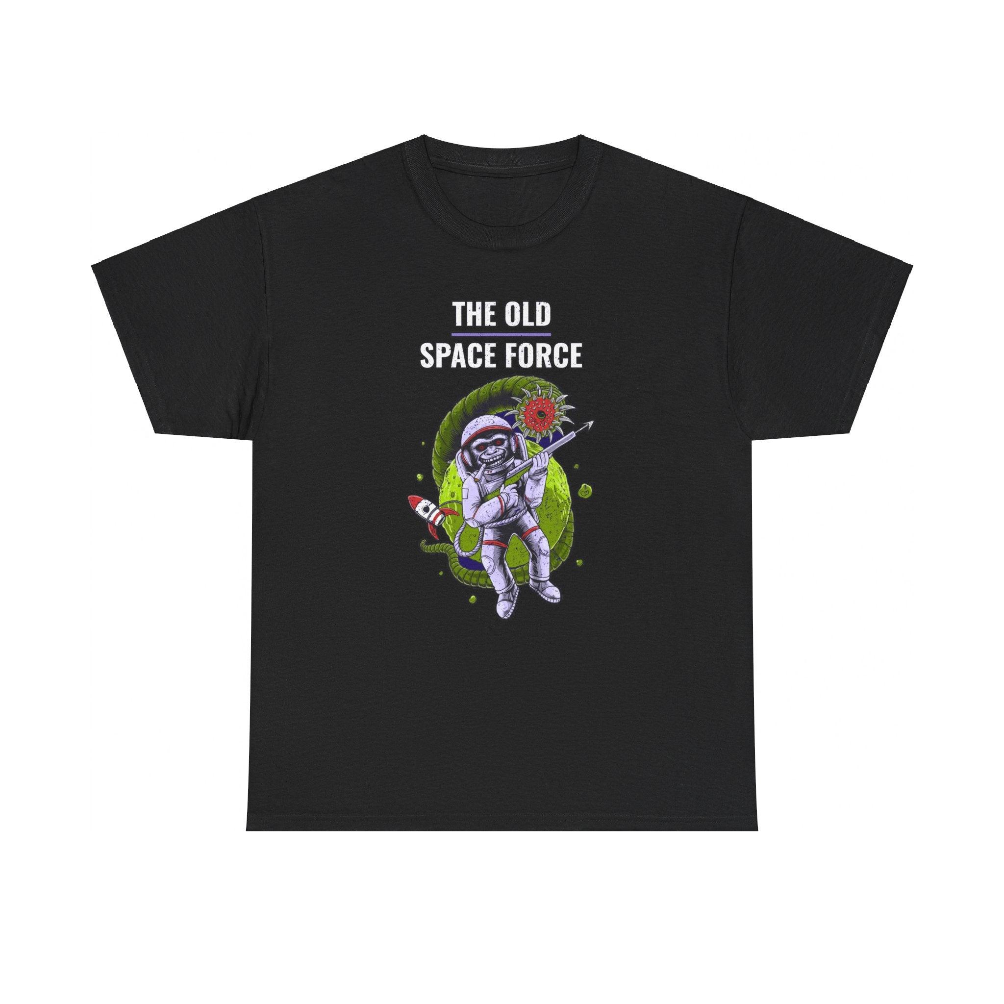 The Old Space Force - T-Shirt - Witty Twisters Fashions