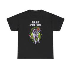 The Old Space Force - T-Shirt - Witty Twisters Fashions