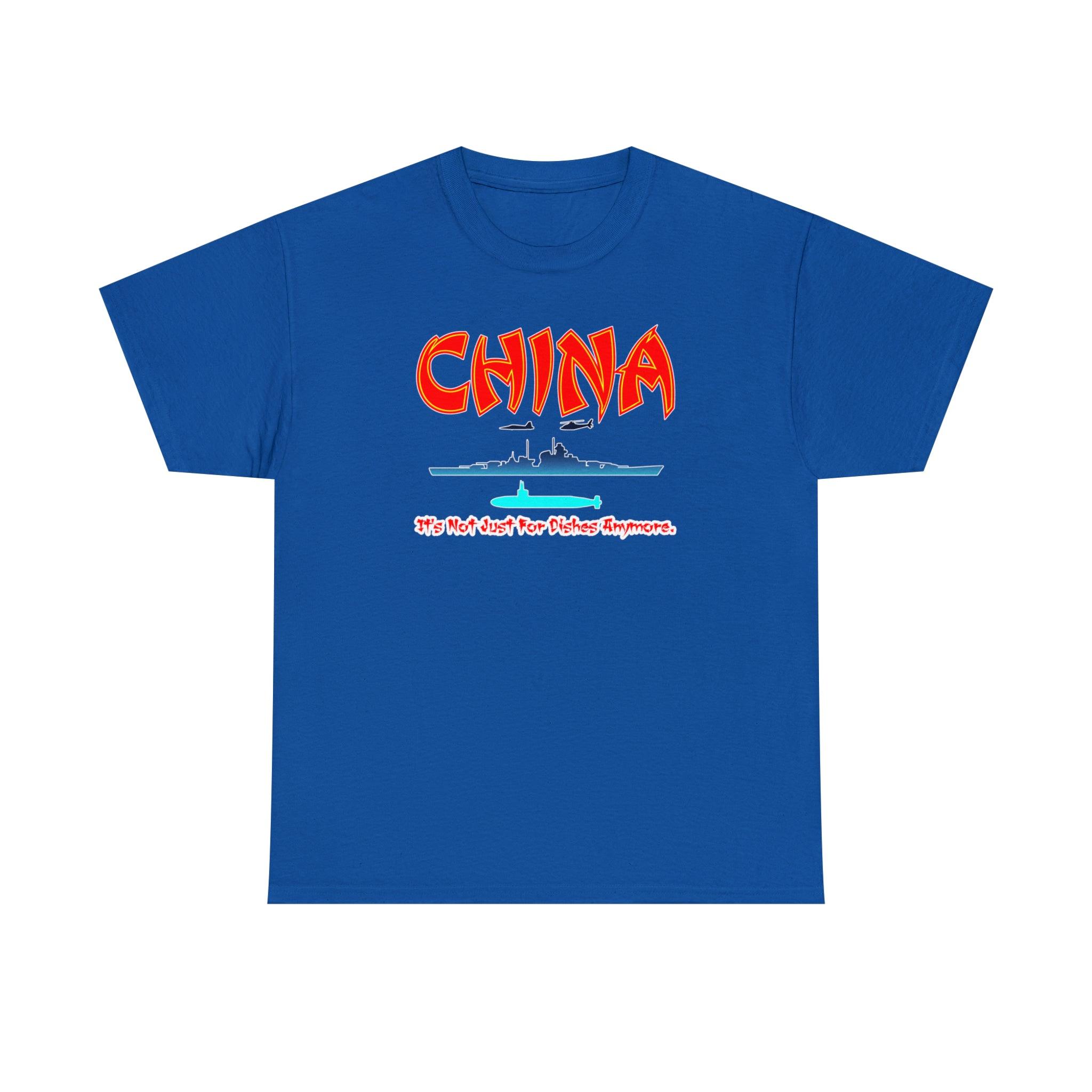 China It's Not Just For Dishes Anymore. - T-Shirt - Witty Twisters Fashions