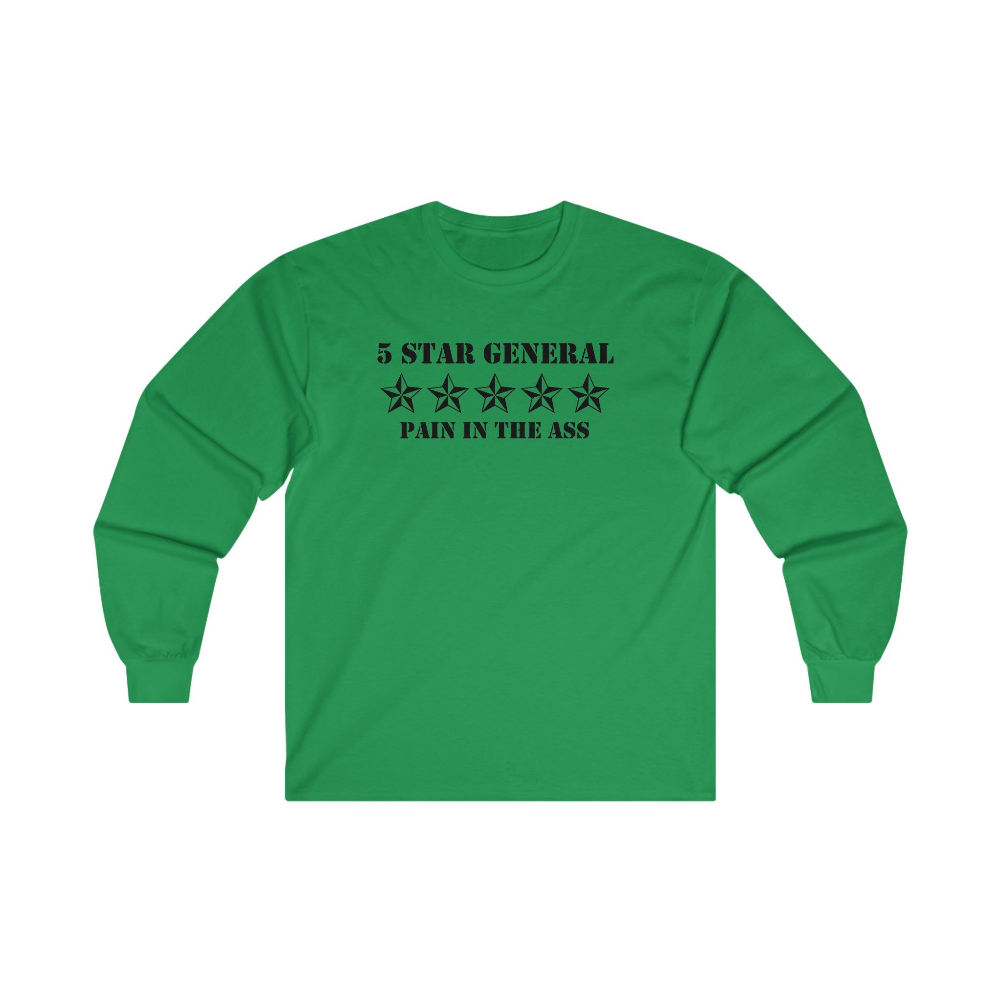 5 Star General Pain In The Ass - Long-Sleeve Tee - Witty Twisters Fashions