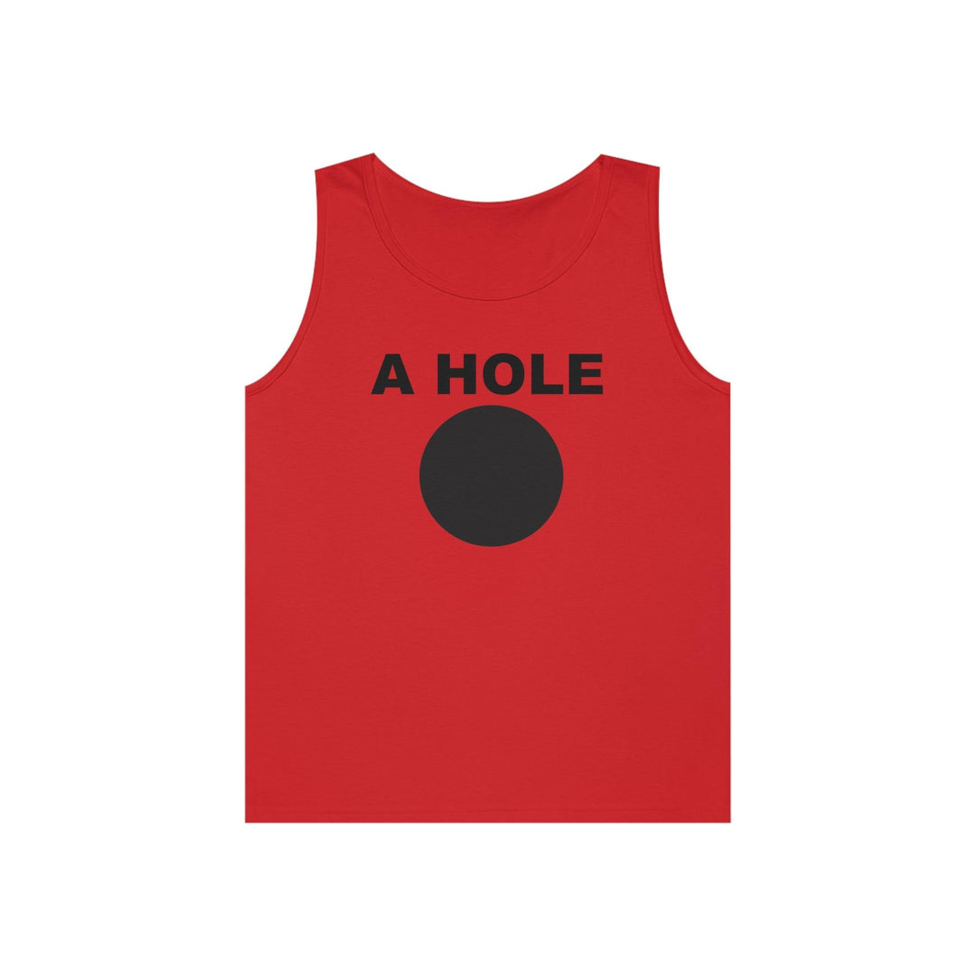 A Hole - Tank Top - Witty Twisters T-Shirts