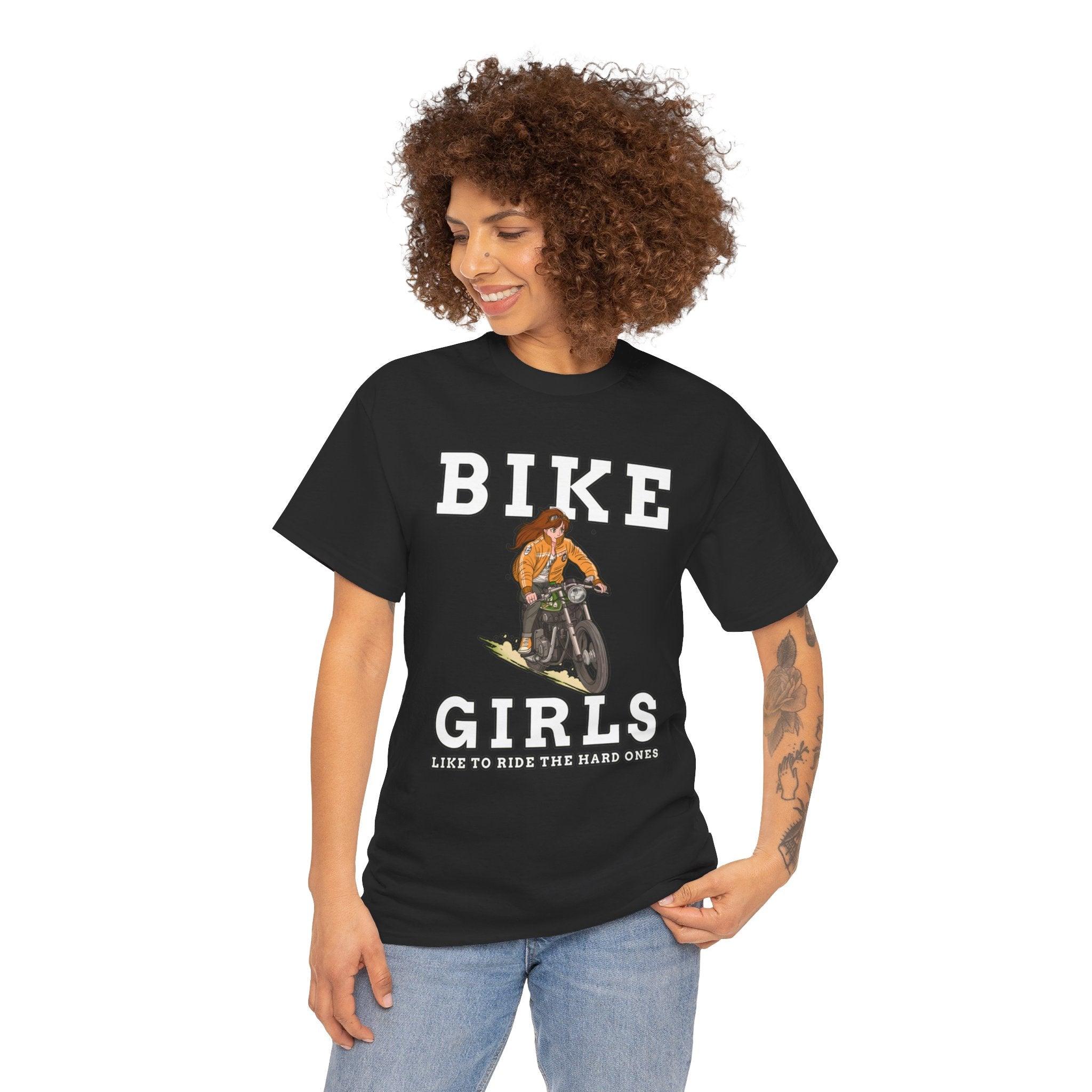 Bike Girls Like to ride the hard ones - T-Shirt - Witty Twisters Fashions