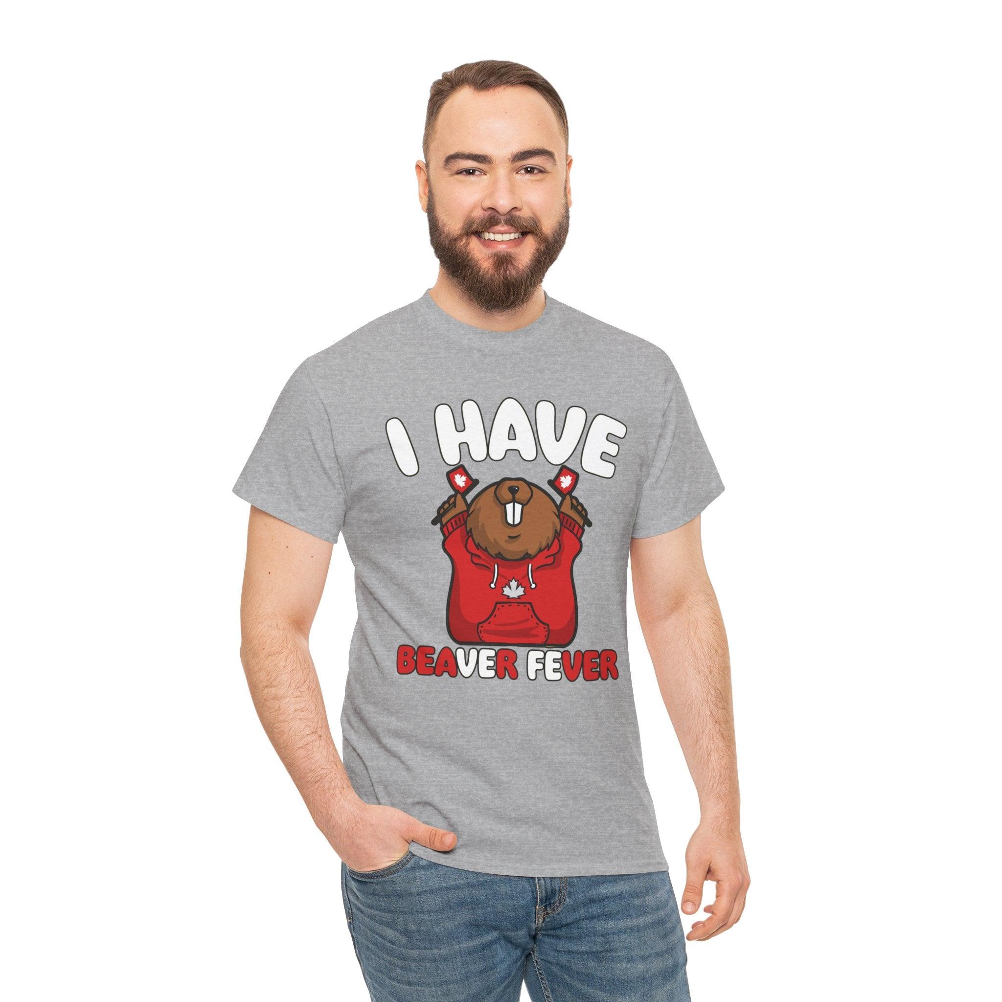 I have beaver fever - Canadian - T-Shirt - Witty Twisters Fashions