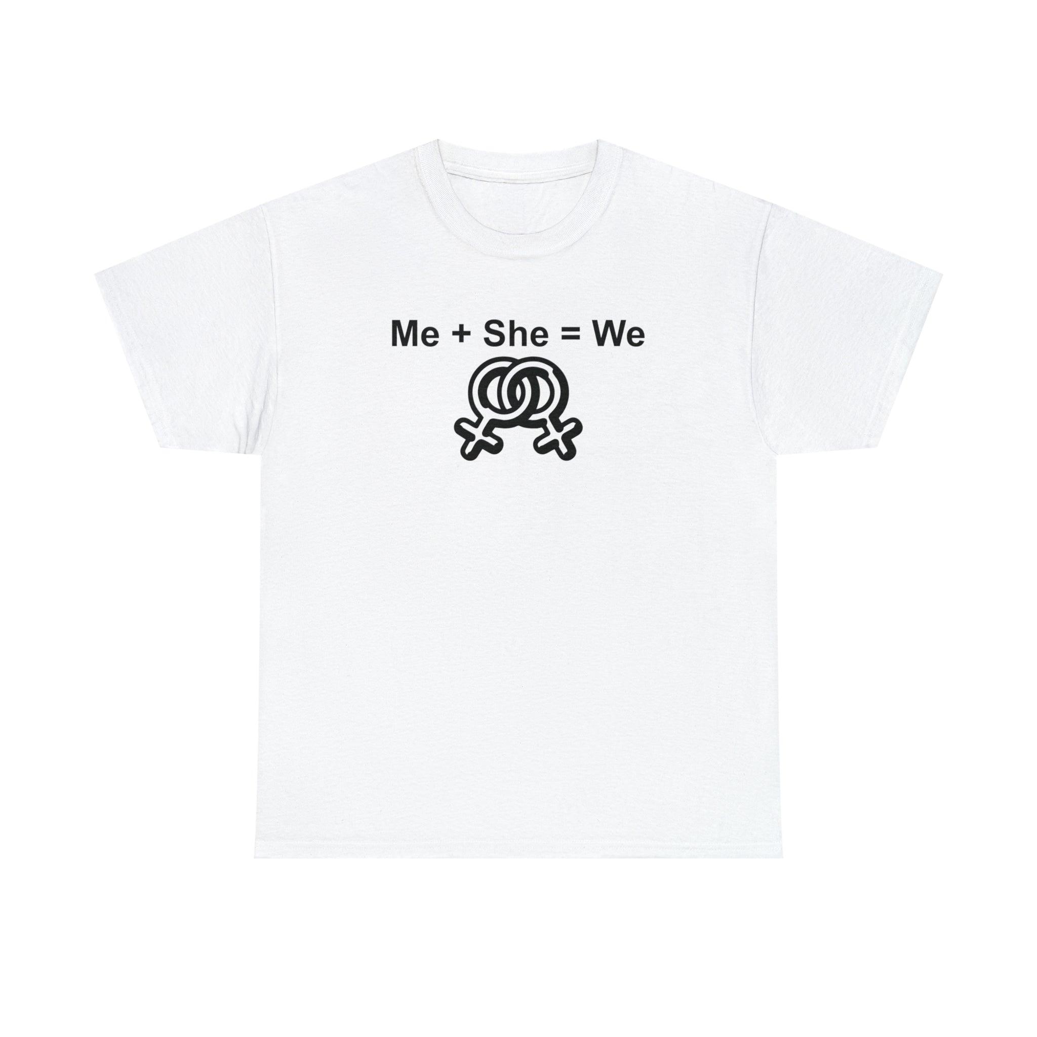 Me + She = We women's same-sex symbols - T-Shirt - Witty Twisters Fashions