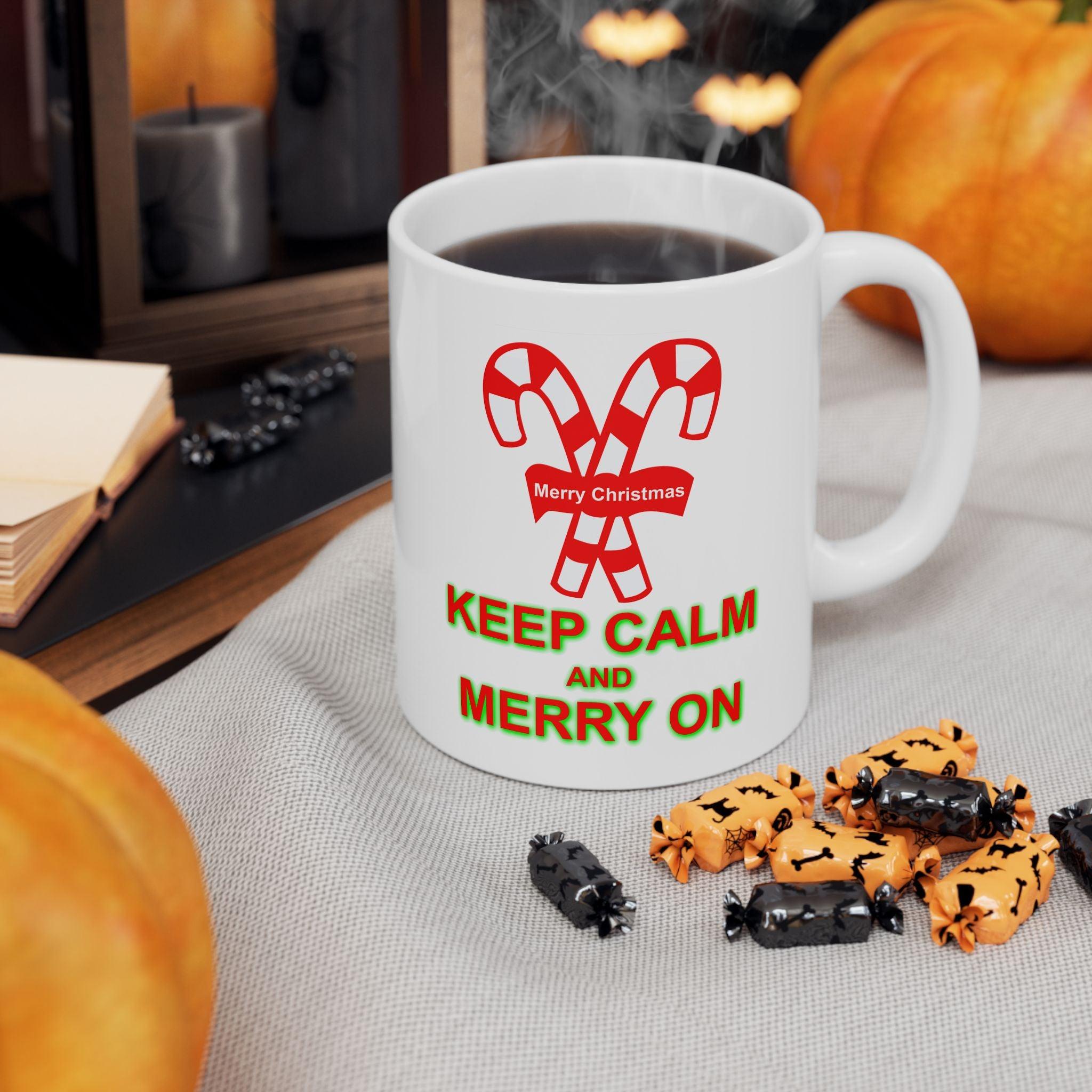 Keep Calm and Merry On - Ceramic Coffee Mug 11oz, 15oz