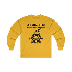 A Little S+M Never Hurt Anyone - Long-Sleeve Tee - Witty Twisters Fashions