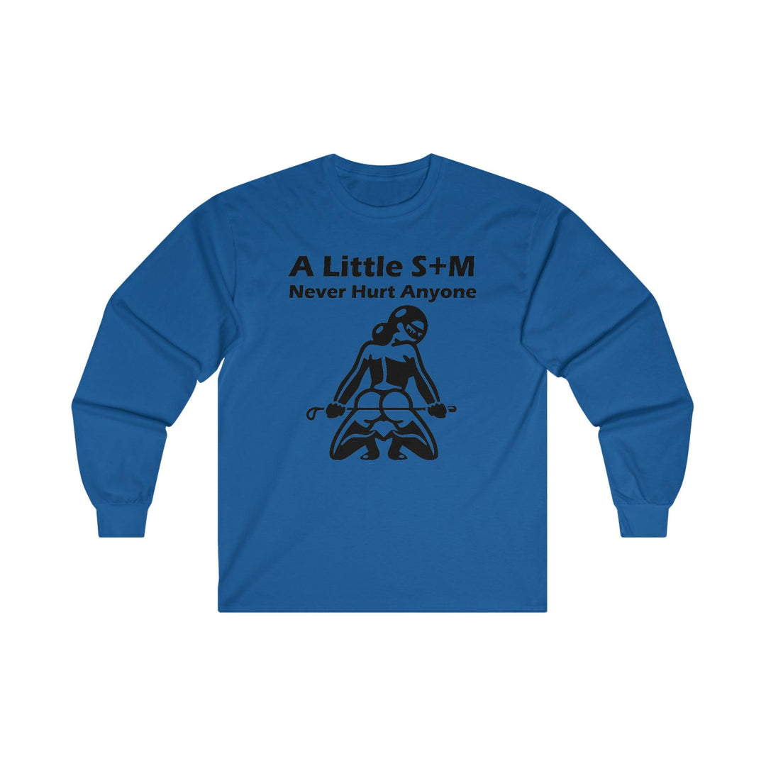 A Little S+M Never Hurt Anyone - Long-Sleeve Tee - Witty Twisters T-Shirts