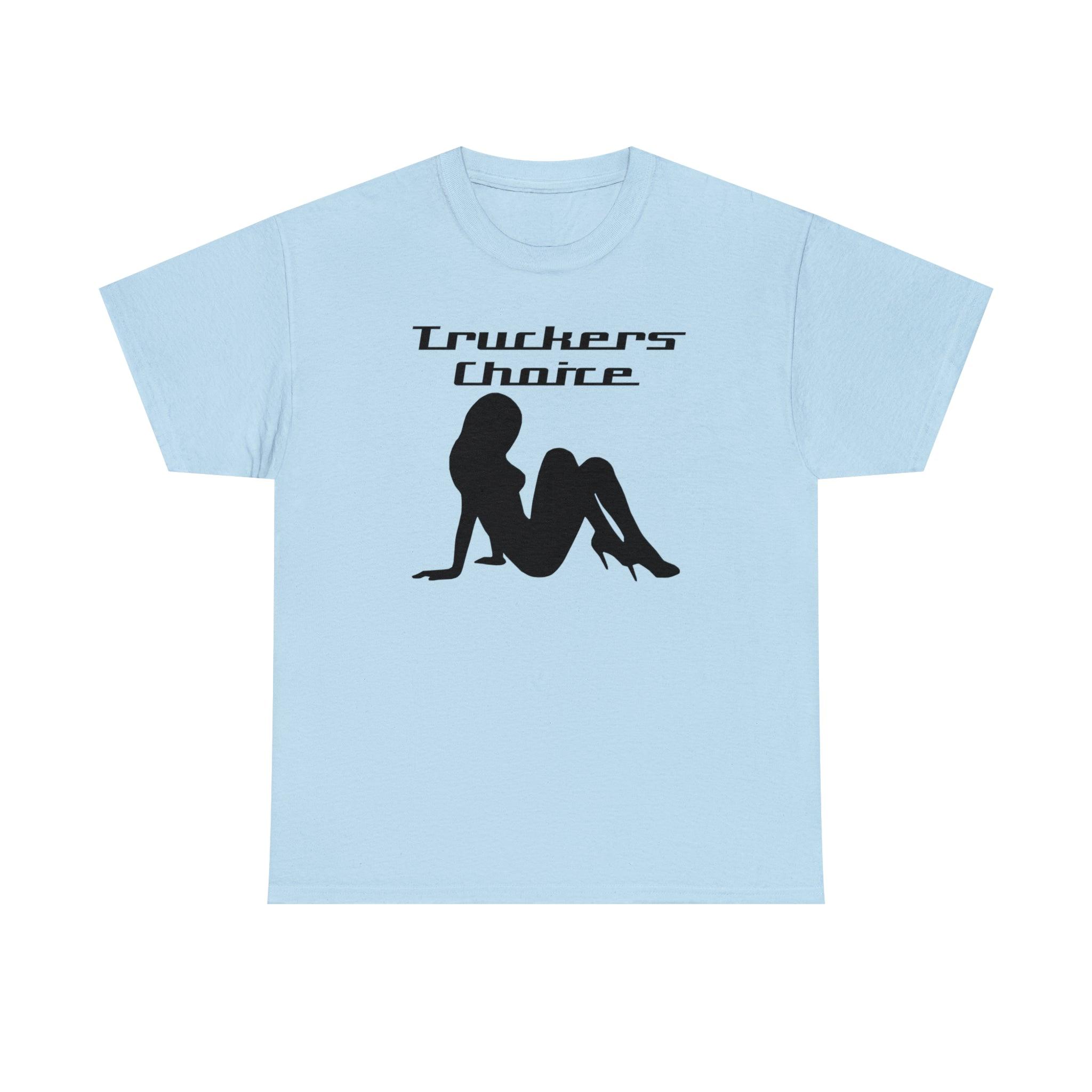 Truckers Choice - T-Shirt - Witty Twisters Fashions