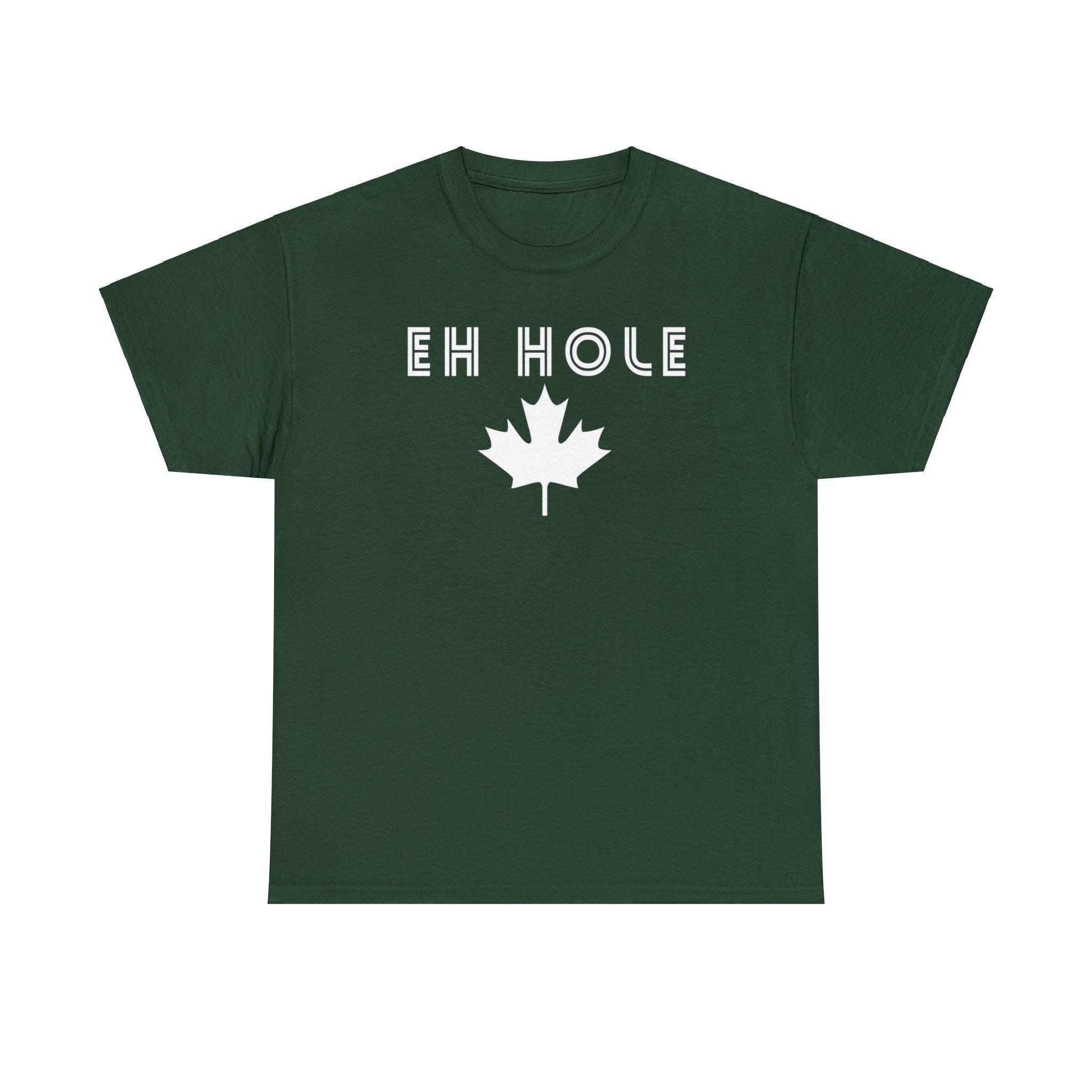 Eh Hole (A Canadian A-Hole) - T-Shirt - Witty Twisters Fashions