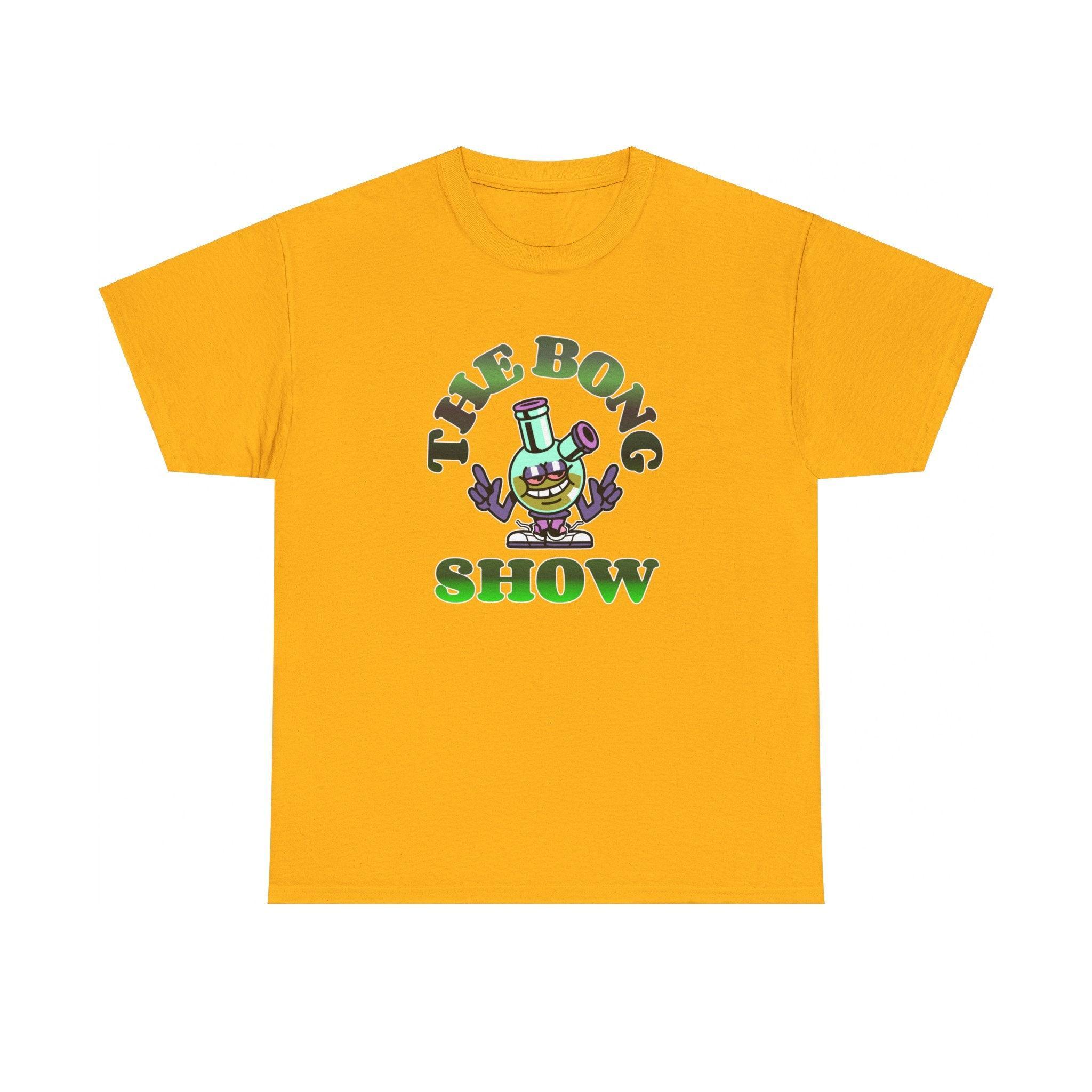 The Bong Show - T-Shirt - Witty Twisters Fashions