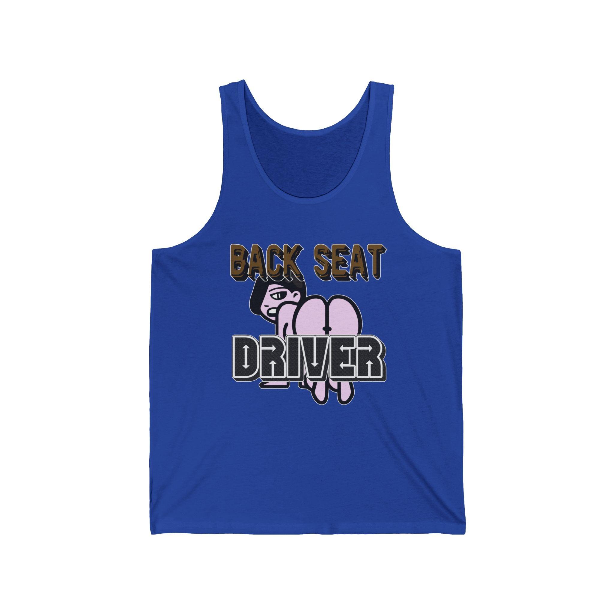 Back Seat Driver - Tank Top - Witty Twisters Fashions