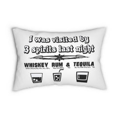 I was visited by 3 spirits last night Whiskey Rum and Tequila - Spun Polyester Lumbar Pillow