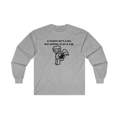 6 Inches Isn't A Lot, But Neither Is An A Cup. - Long-Sleeve Tee - Witty Twisters Fashions