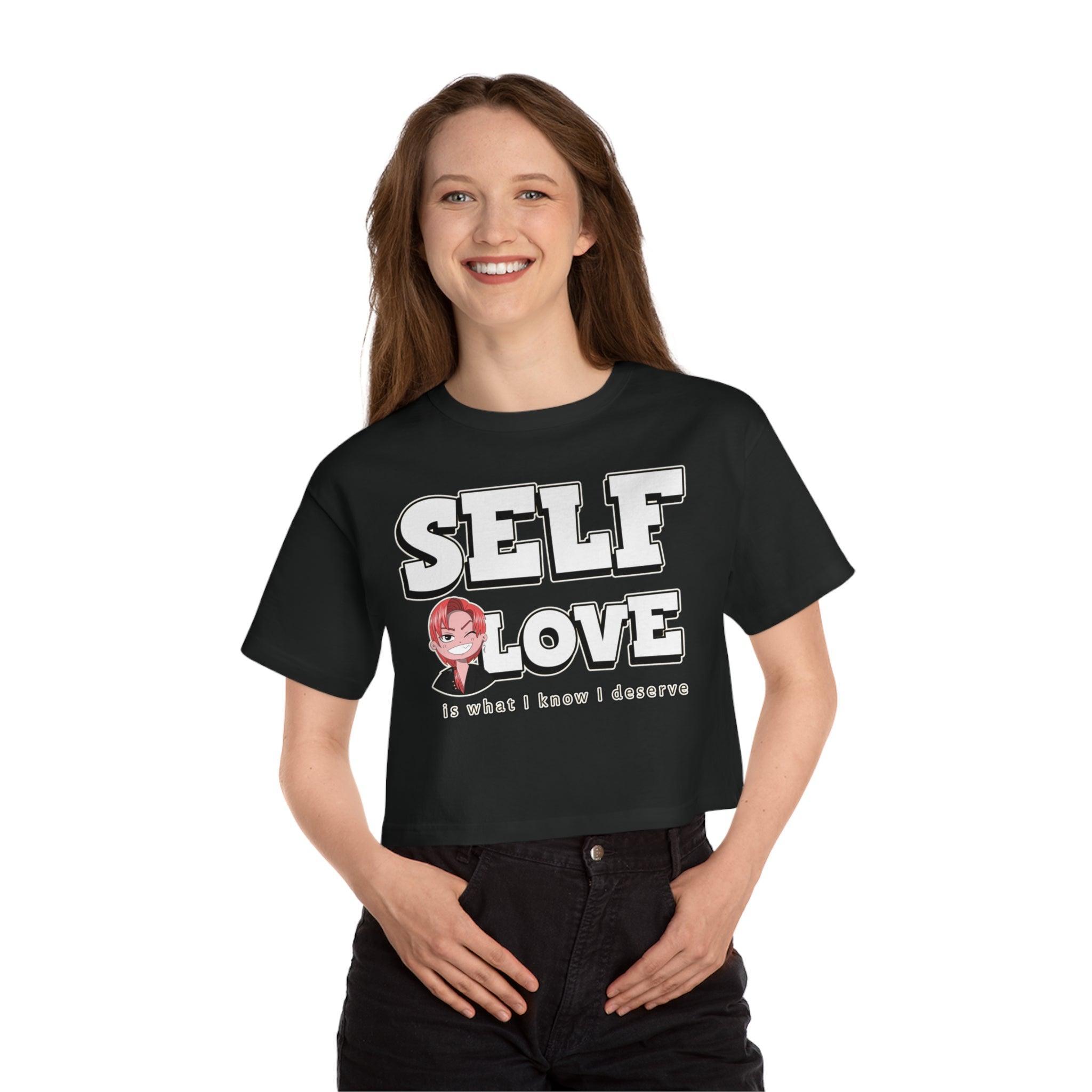 Self Love is what I know I deserve - Women's Crop Top - Witty Twisters Fashions