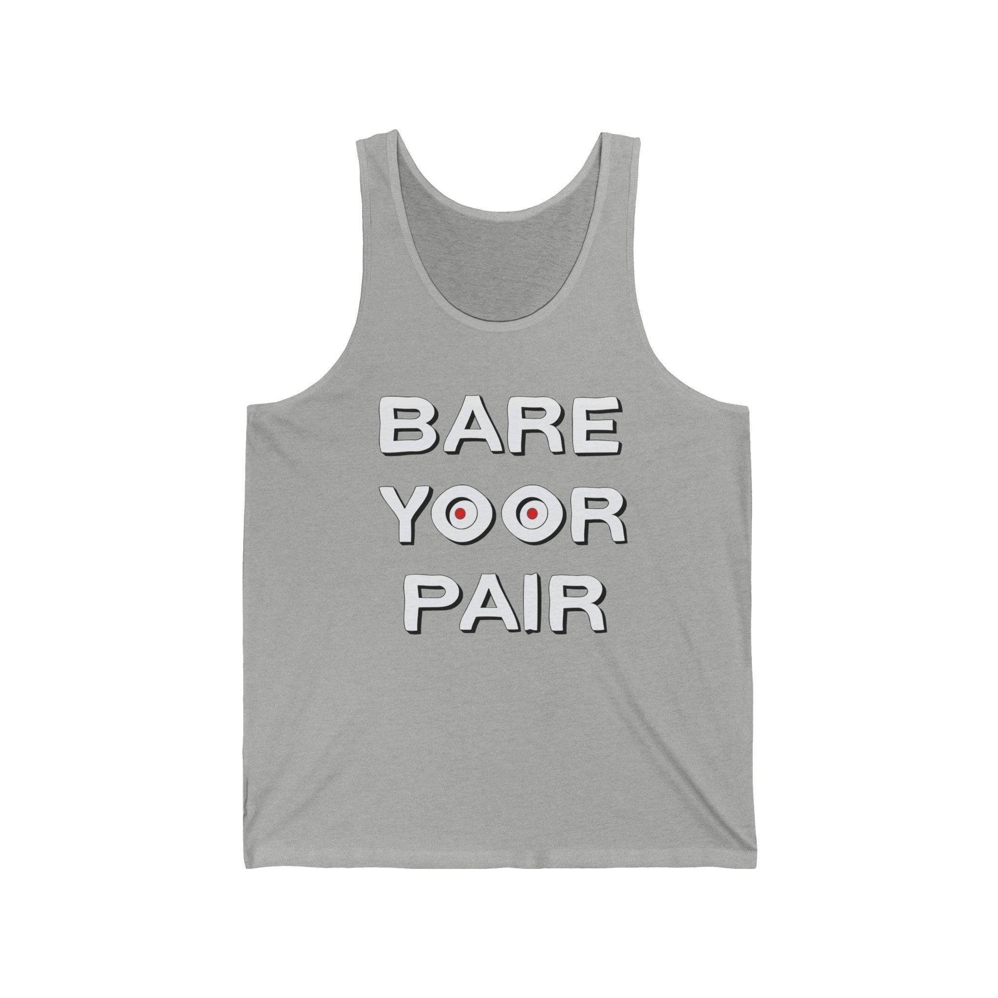 Bare Yoor Pair - Tank Top - Witty Twisters Fashions