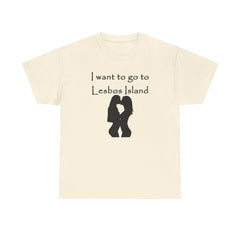 I want to go to Lesbos Island - T-Shirt - Witty Twisters Fashions