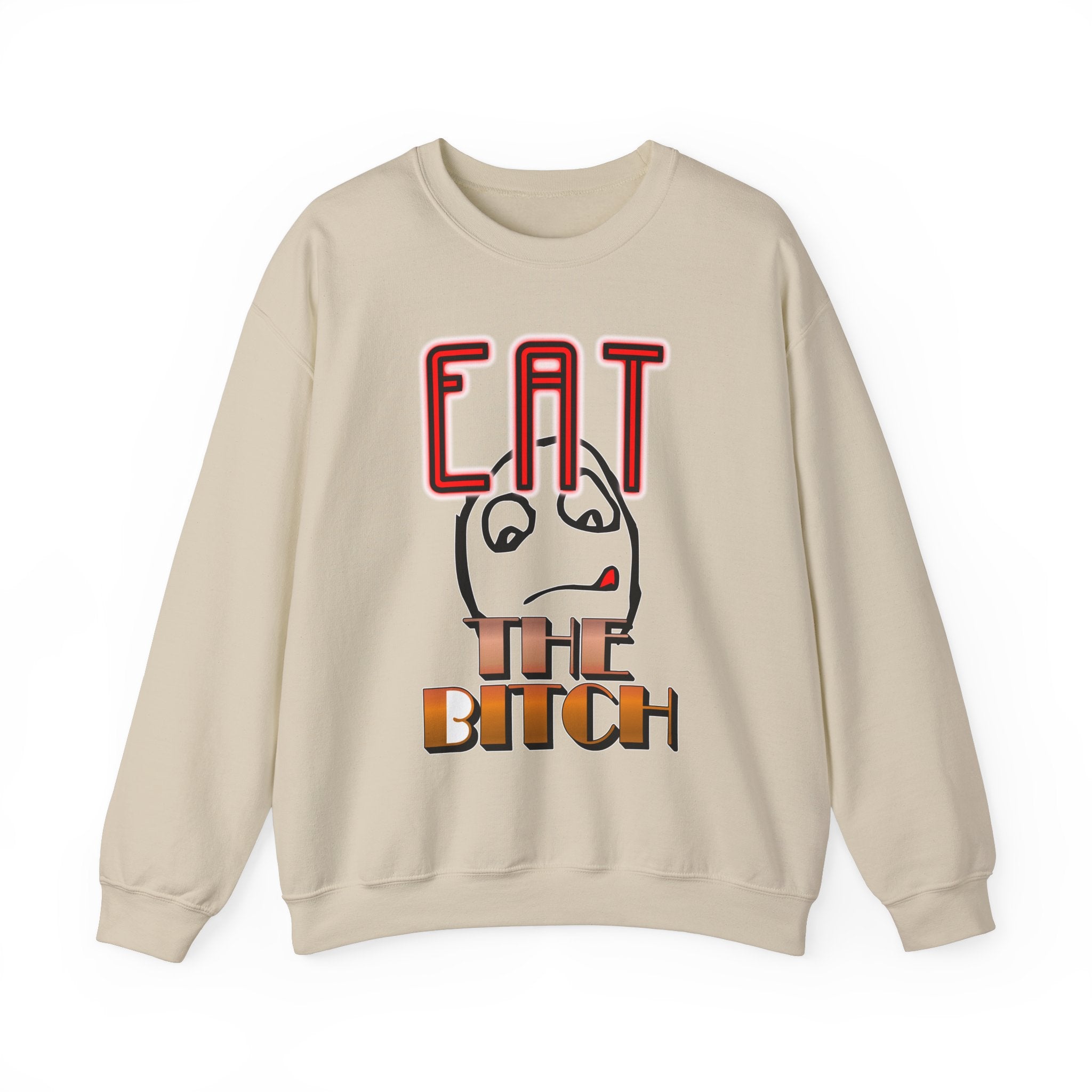 Eat The Bitch - Sweatshirt