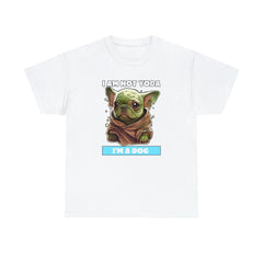 I am not Yoda I'm a dog - T-Shirt - Witty Twisters Fashions