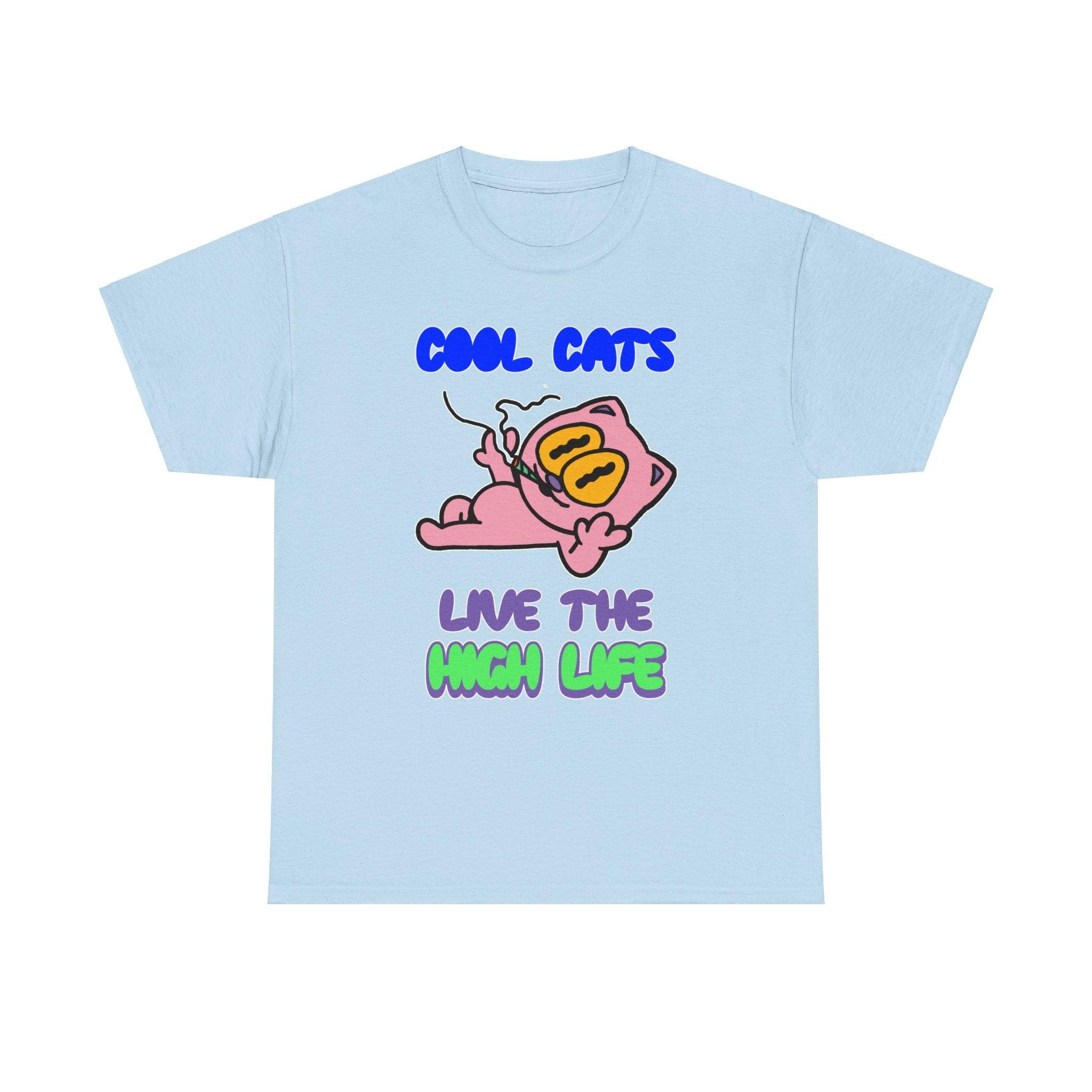 Cool cats live the high life - T-Shirt - Witty Twisters Fashions