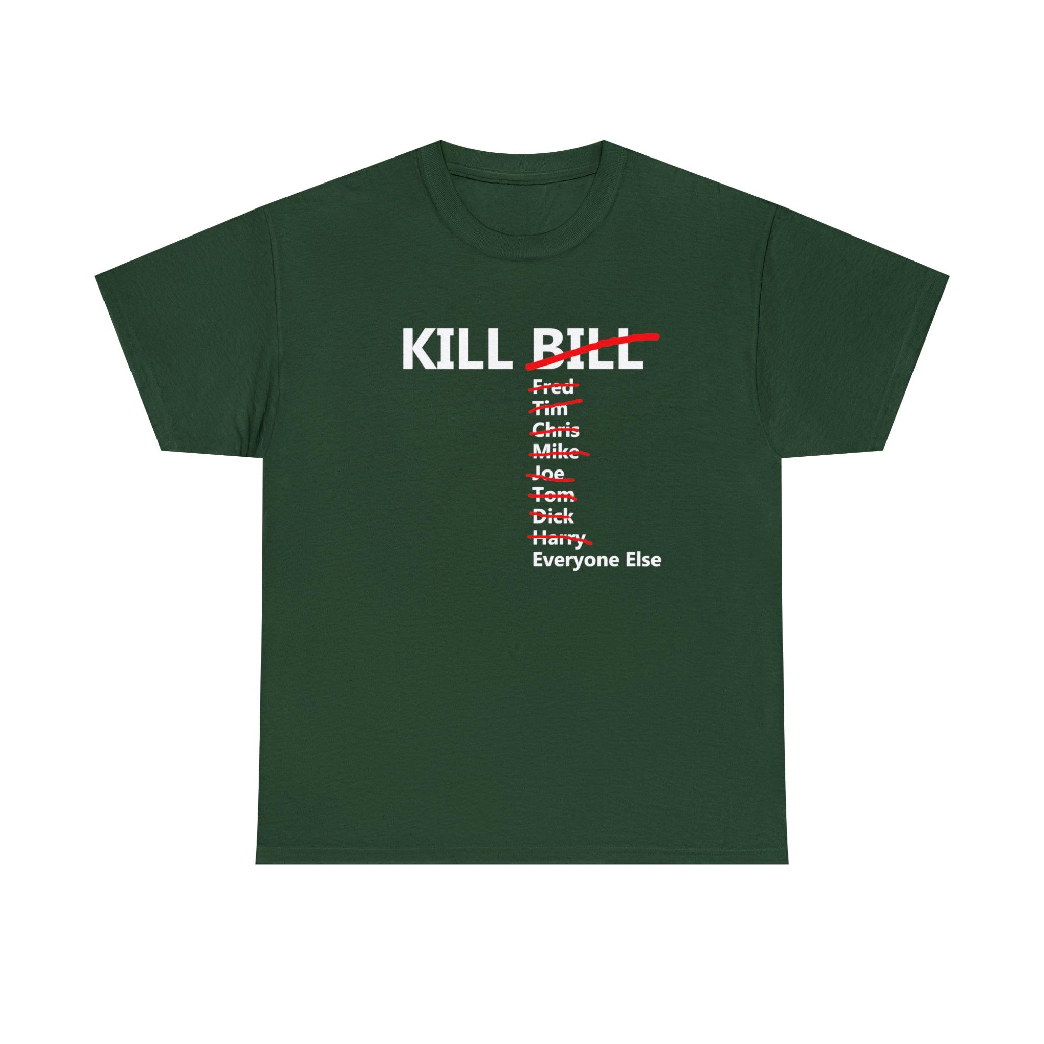 Kill Bill and Everyone Else - T-Shirt - Witty Twisters Fashions