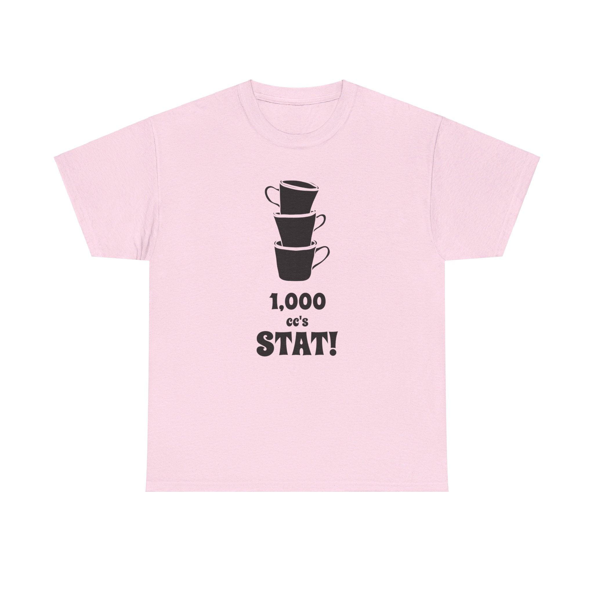 1,000 cc's Stat! - T-Shirt - Witty Twisters Fashions