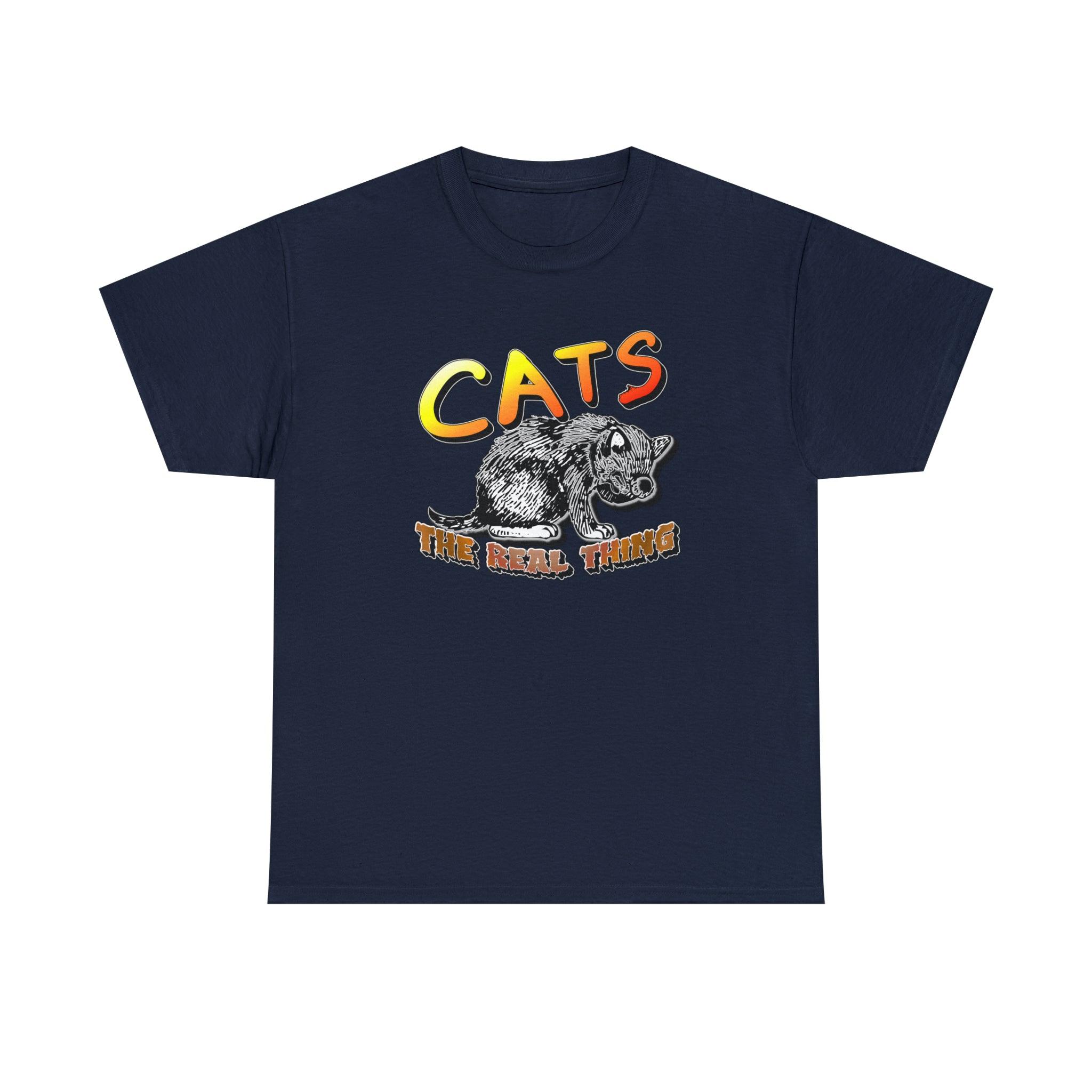 Cats The Real Thing - T-Shirt - Witty Twisters Fashions