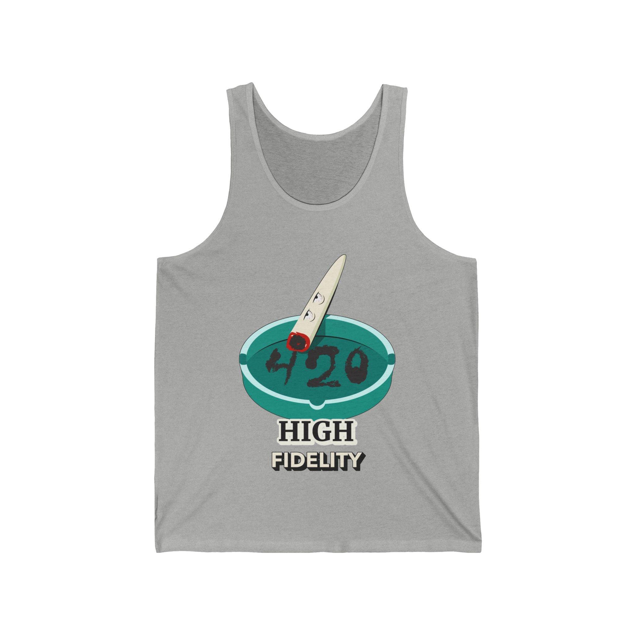 420 High Fidelity - Tank Top - Witty Twisters Fashions