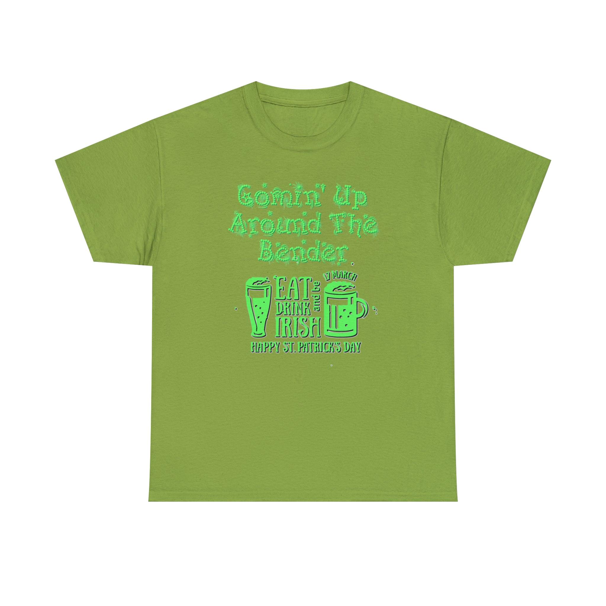 Comin' Up Around The Bender (St. Patrick's Day) - Witty Twisters T-Shirts