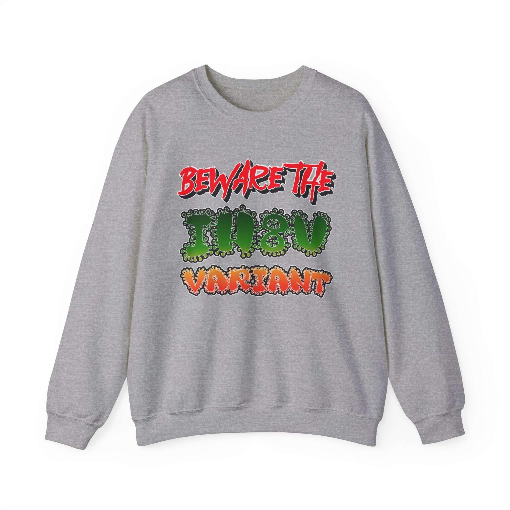 Beware The IH8U Variant - Sweatshirt - Witty Twisters Fashions