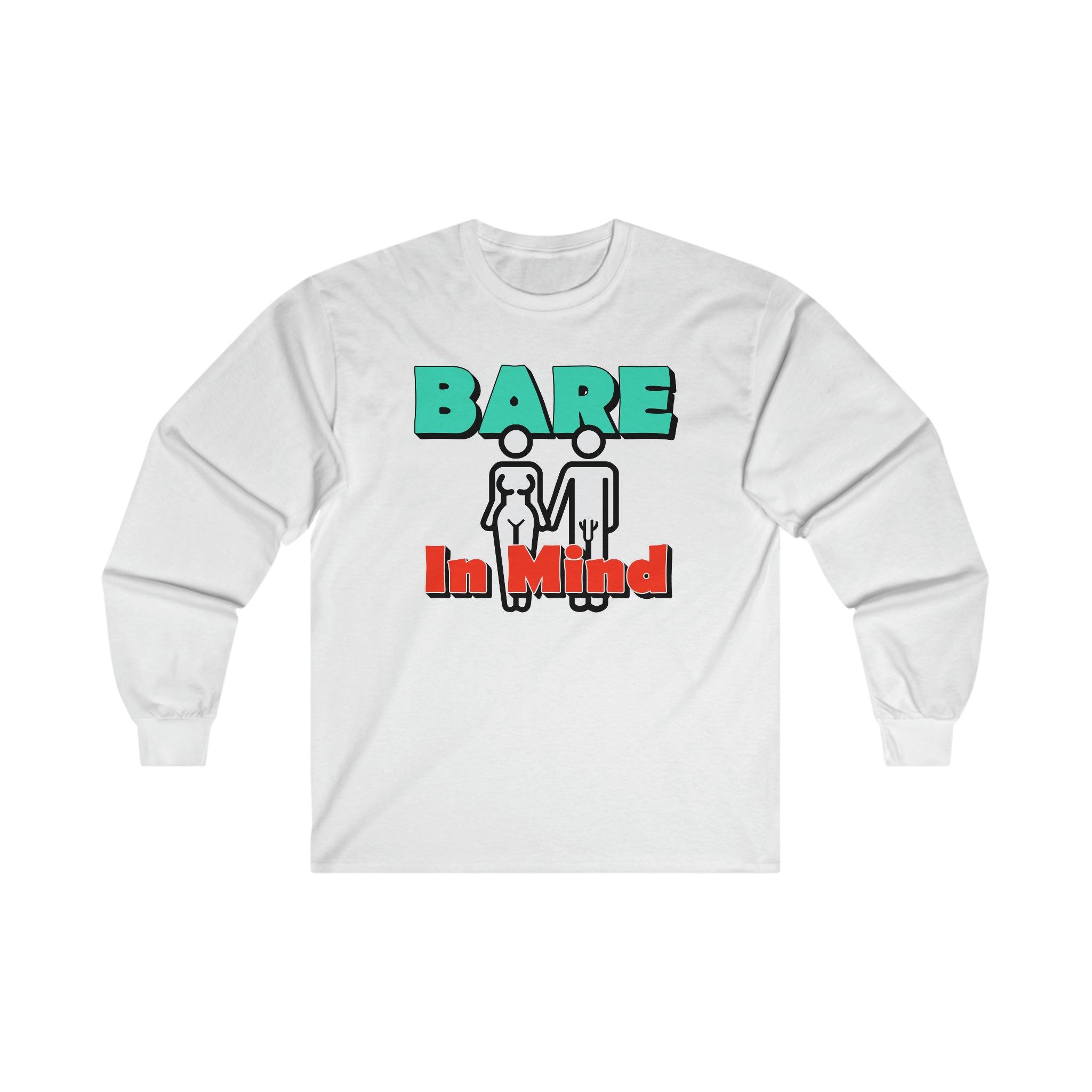 Bare In Mind - Long-Sleeve Tee - Witty Twisters Fashions