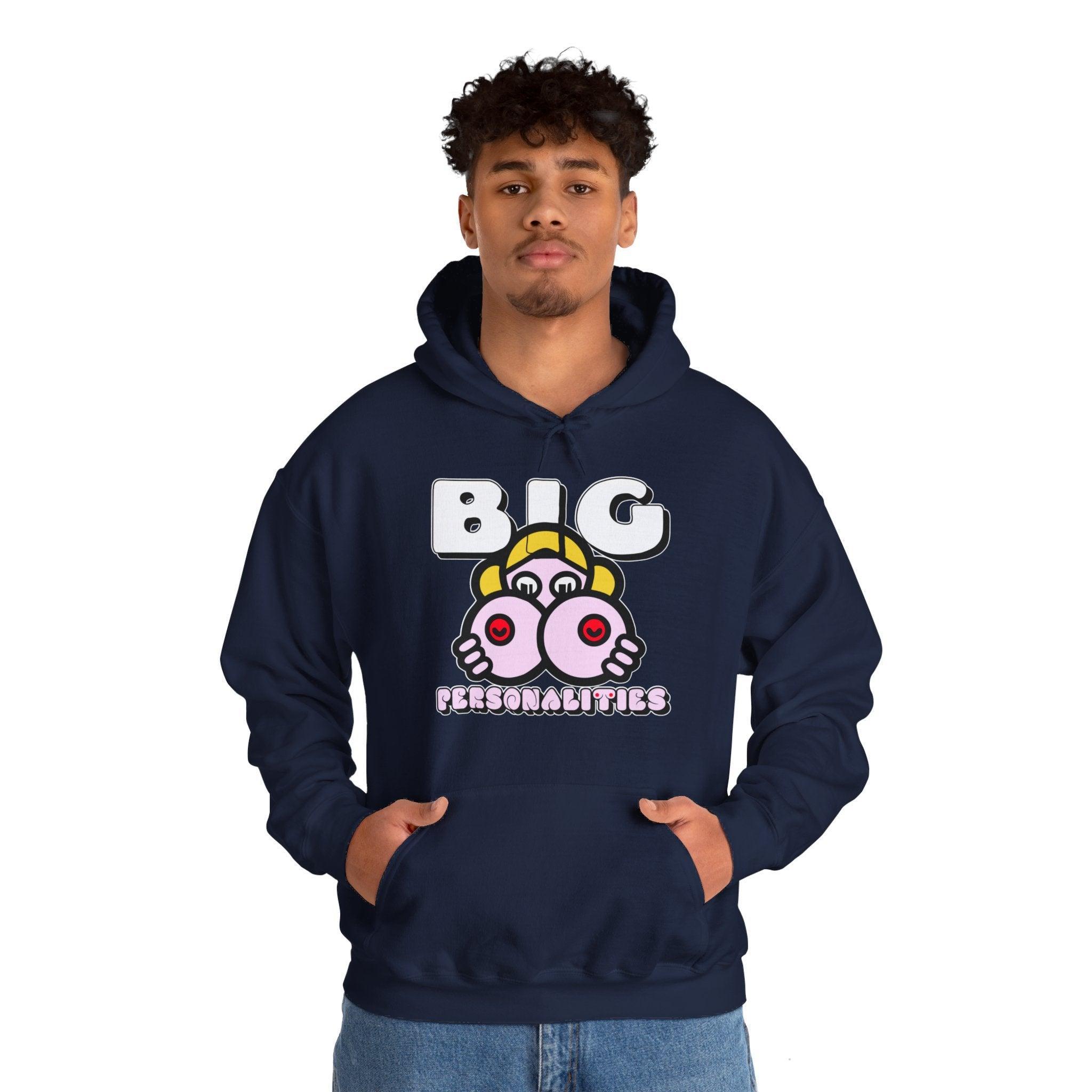 Big Personalities - Hoodie - Witty Twisters Fashions