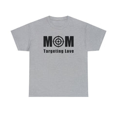 Mom Targeting Love - T-Shirt - Witty Twisters Fashions