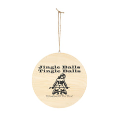 Jingle Balls ... Stinging All The Way - Wood Sign