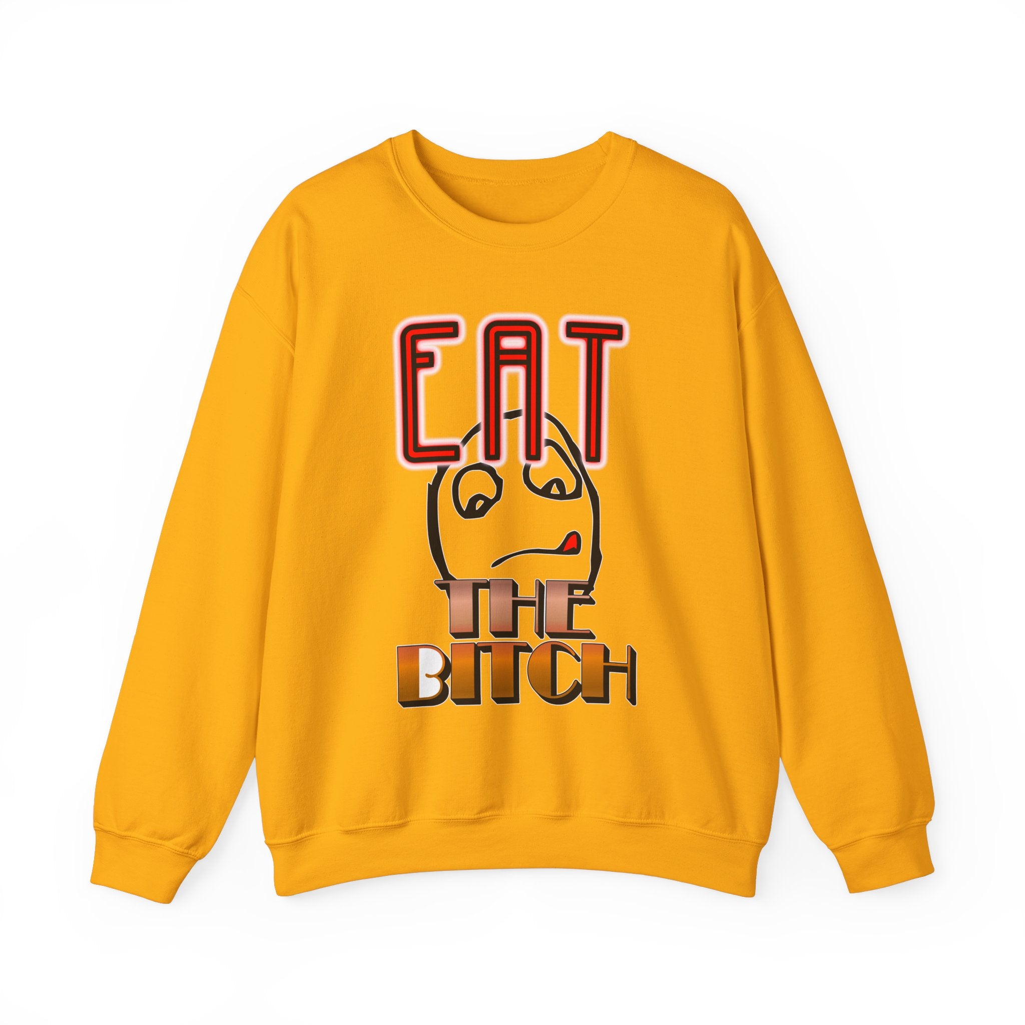 Eat The Bitch - Sweatshirt