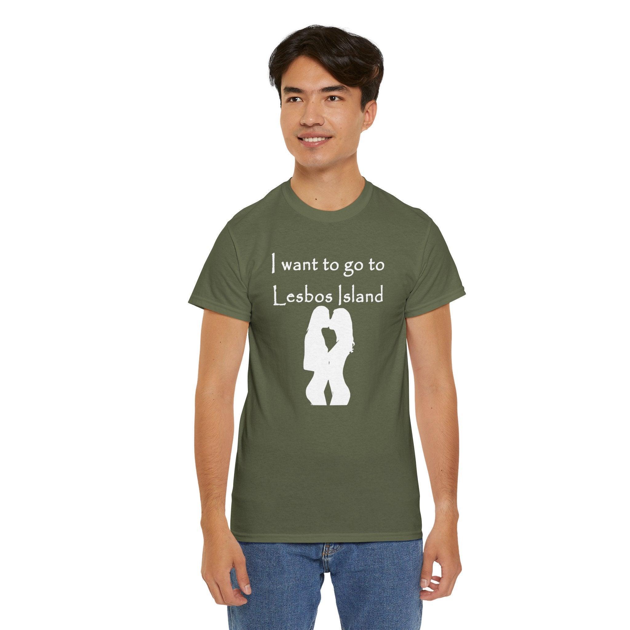 I want to go to Lesbos Island - T-Shirt - Witty Twisters Fashions