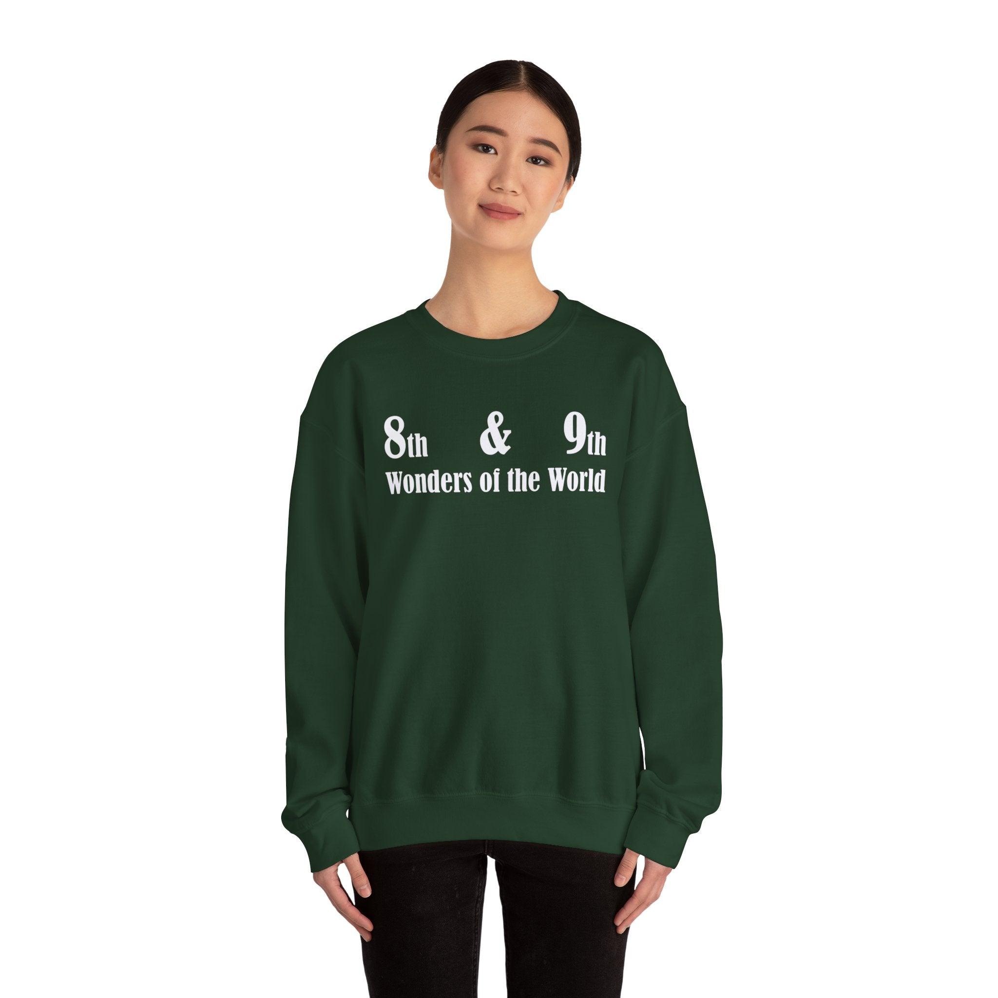 8th and 9th Wonders of the World - Sweatshirt - Witty Twisters Fashions