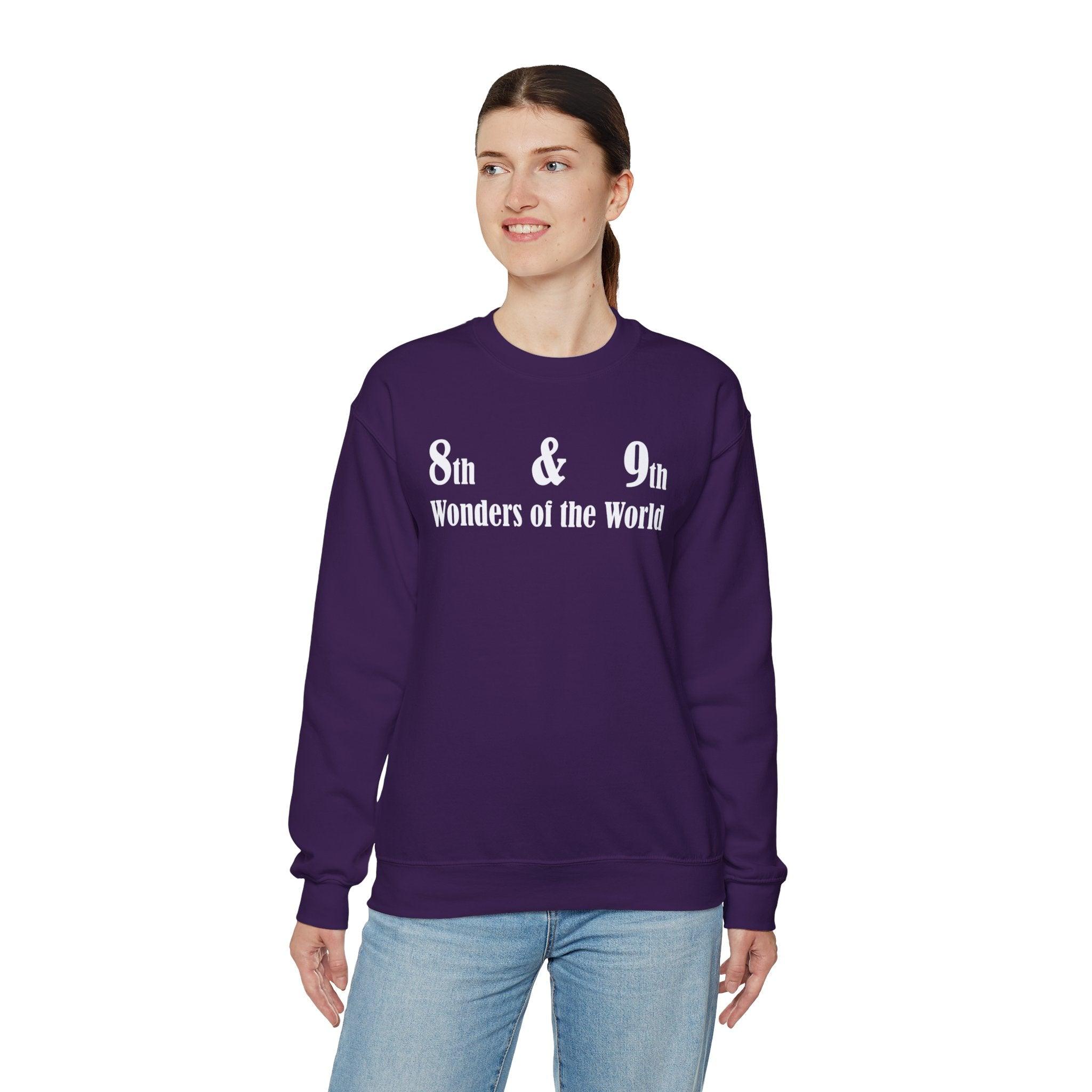 8th and 9th Wonders of the World - Sweatshirt - Witty Twisters Fashions