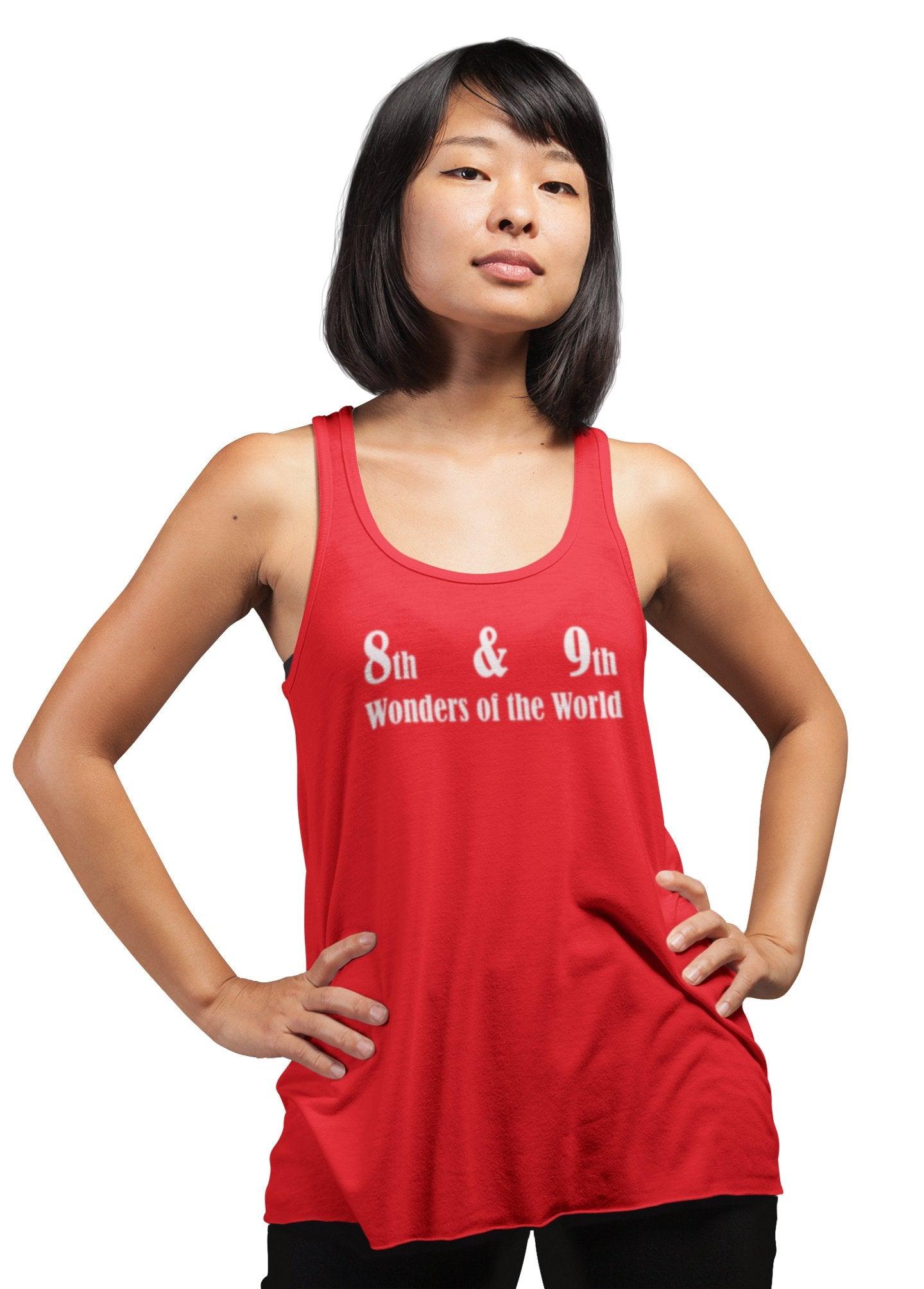 8th and 9th Wonders of the World - Women's Tank Top - Witty Twisters Fashions