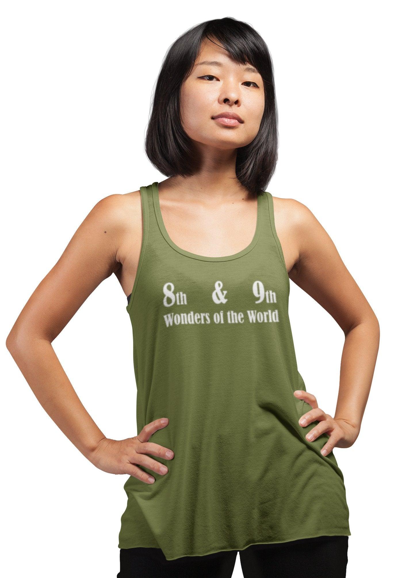 8th and 9th Wonders of the World - Women's Tank Top - Witty Twisters Fashions