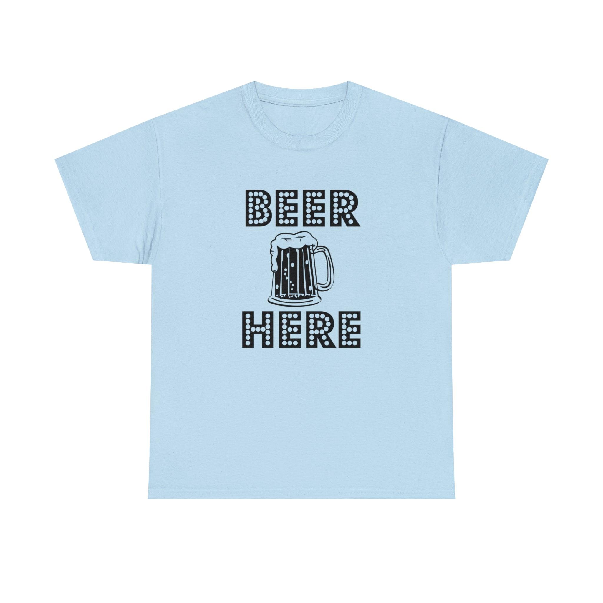 Beer Here - T-Shirt - Witty Twisters Fashions