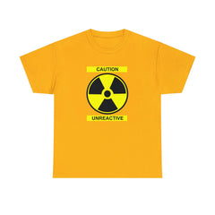 Caution Unreactive - T-Shirt - Witty Twisters Fashions