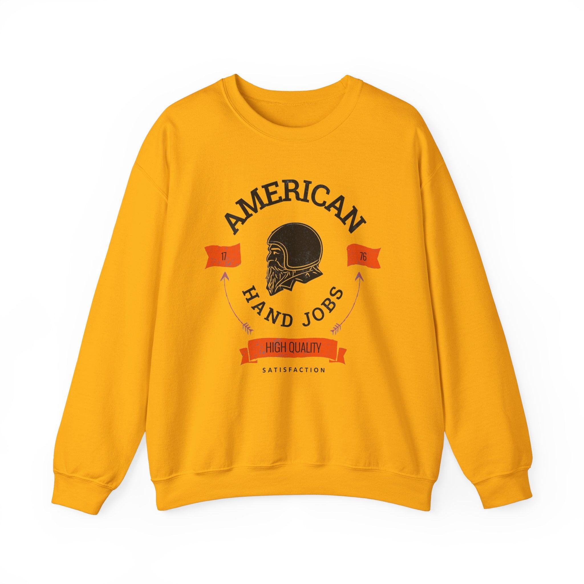 American Hand Jobs High Quality Satisfaction - Sweatshirt - Witty Twisters Fashions