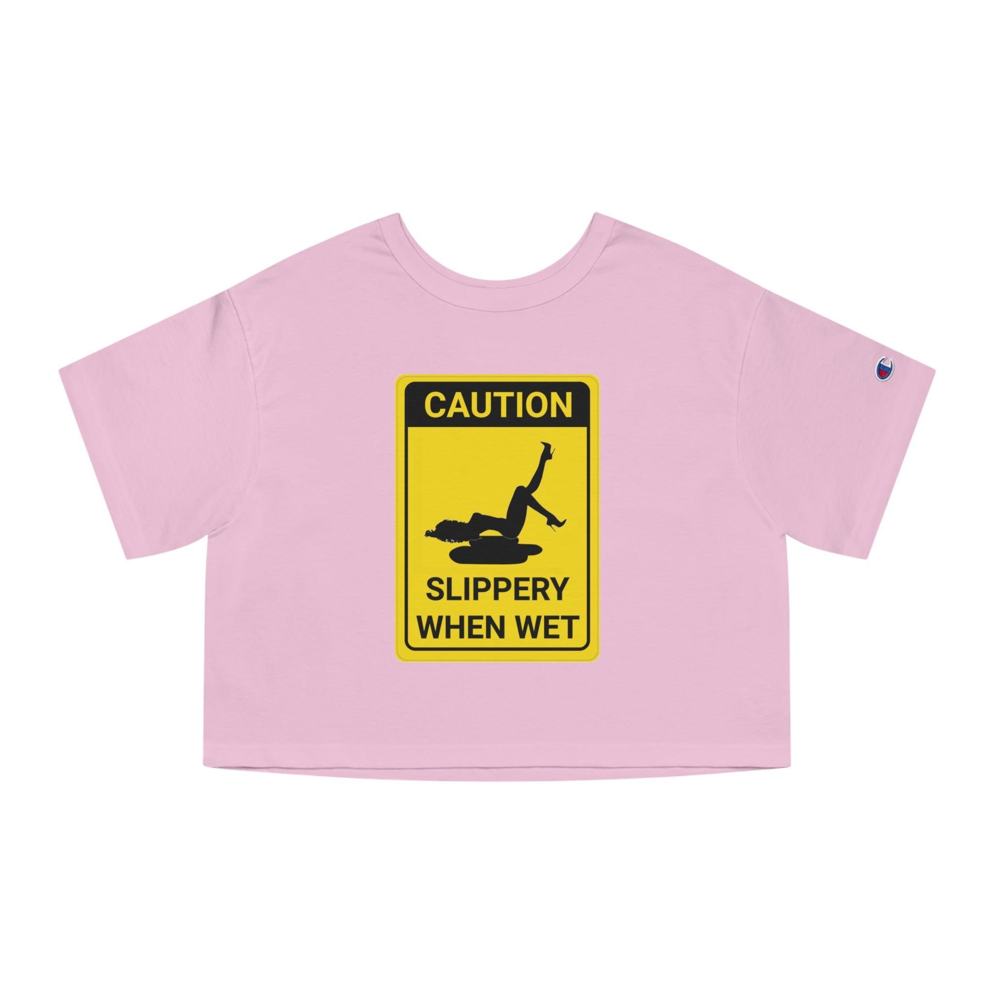 Caution Slippery When Wet - Women's Crop Top - Witty Twisters Fashions