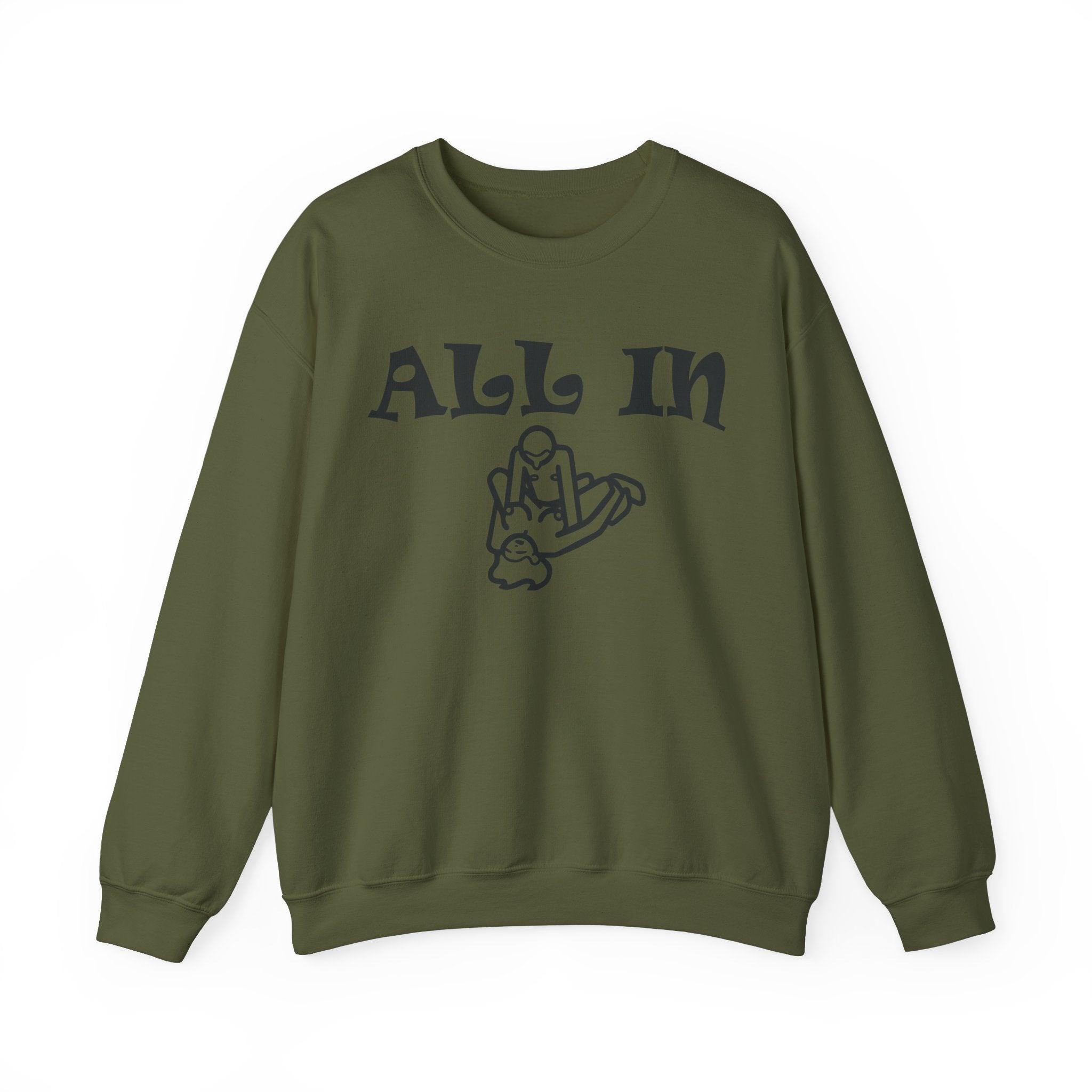 All In - Sweatshirt - Witty Twisters Fashions