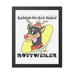 Rudolph The Red-Nosed Rottweiler - Framed Poster