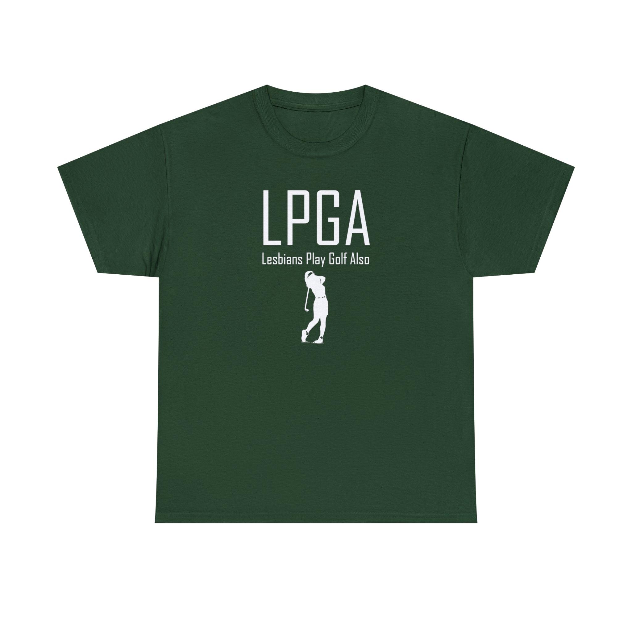 LPGA Lesbians Play Golf Also - Witty Twisters T-Shirts