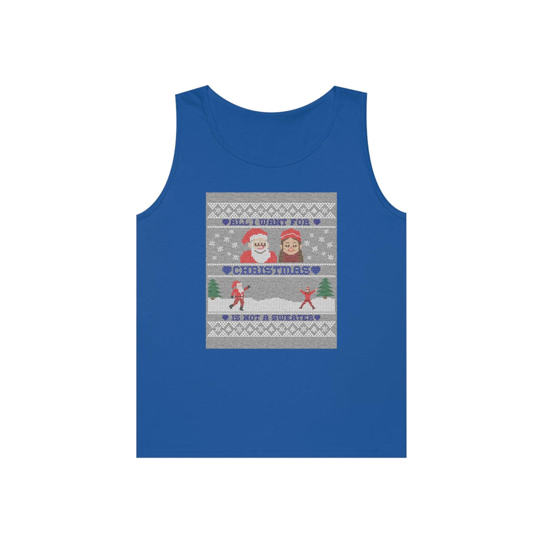All I want for Christmas is not a sweater - Tank Top - Witty Twisters T-Shirts
