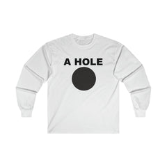 A Hole - Long-Sleeve Tee - Witty Twisters Fashions