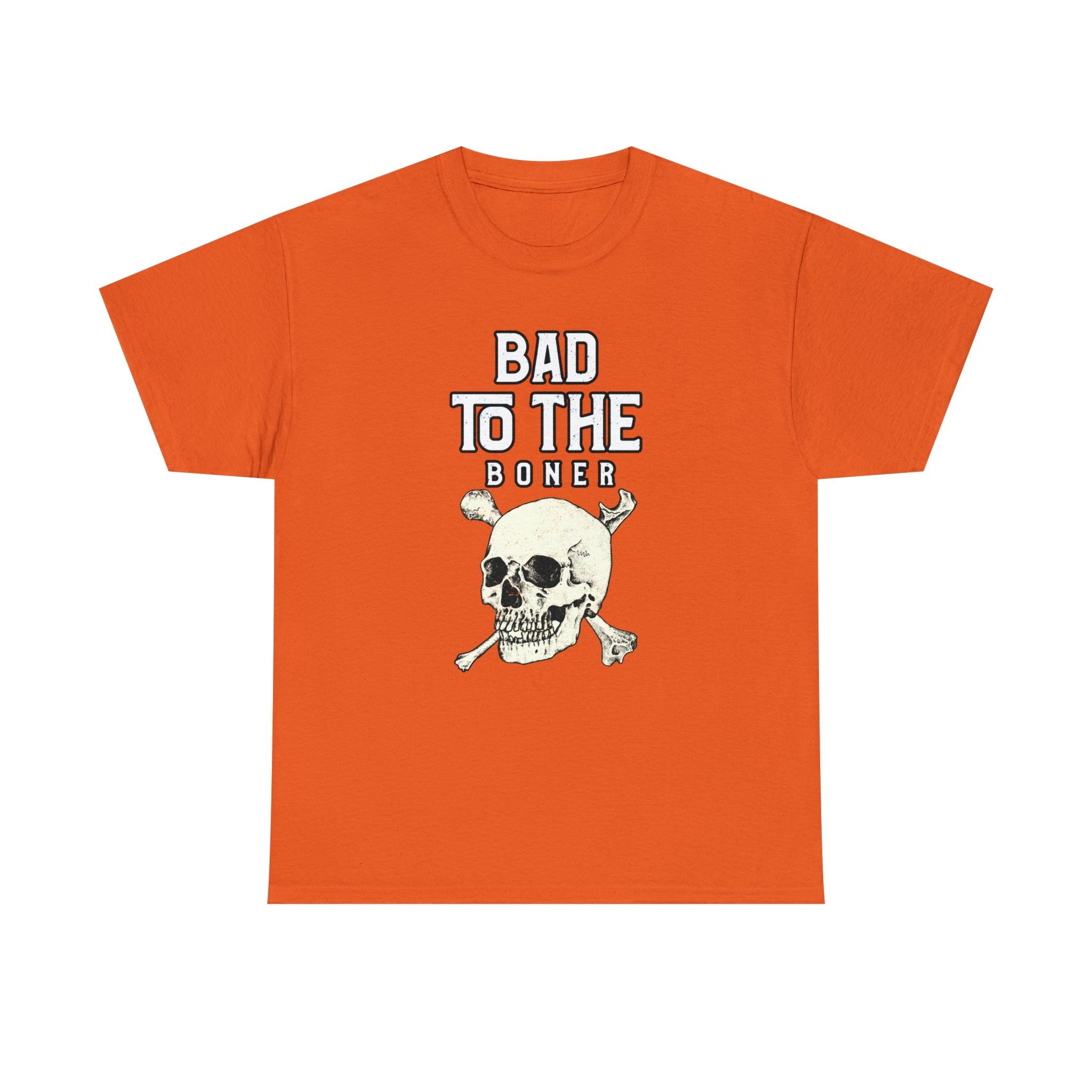 Bad To The Boner - T-Shirt - Witty Twisters Fashions